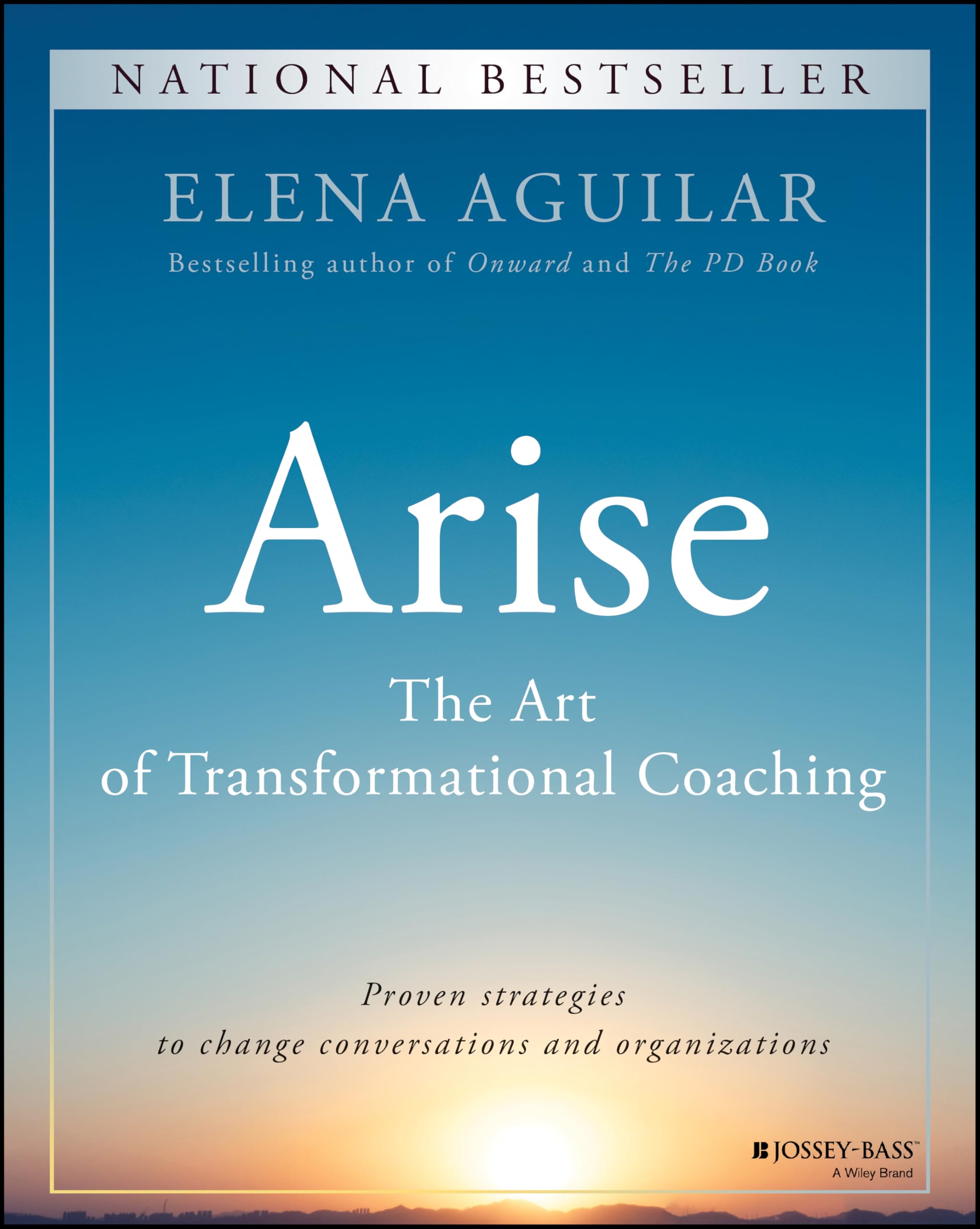 Arise: The Art of Transformational Coaching by Aguilar, Elena