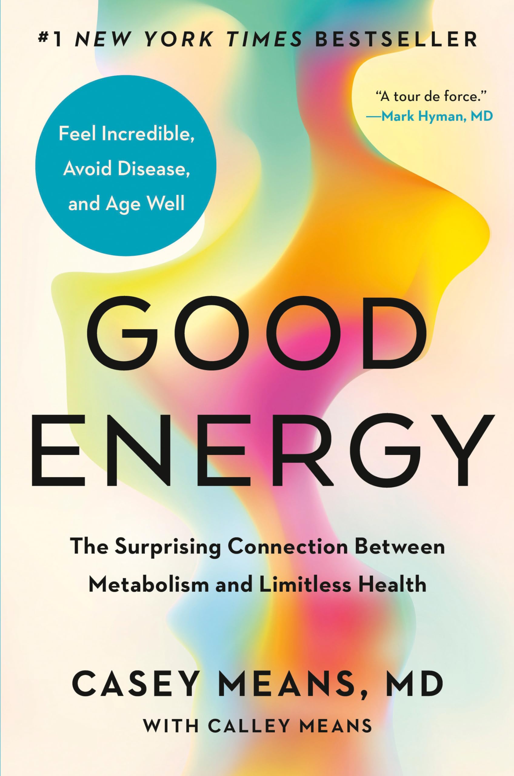 Good Energy: The Surprising Connection Between Metabolism and Limitless Health by Means, Casey