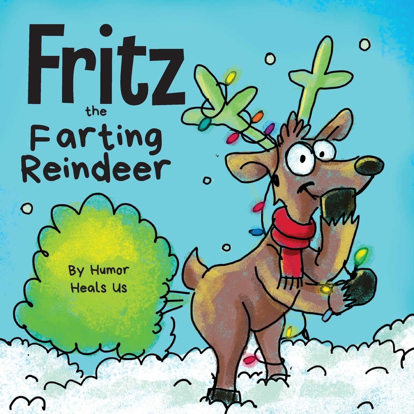 Fritz the Farting Reindeer: A Story About a Reindeer Who Farts by Heals Us, Humor