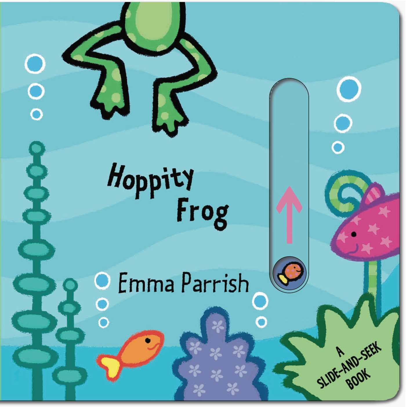 Hoppity Frog: A Slide-And-Seek Book by Parrish, Emma