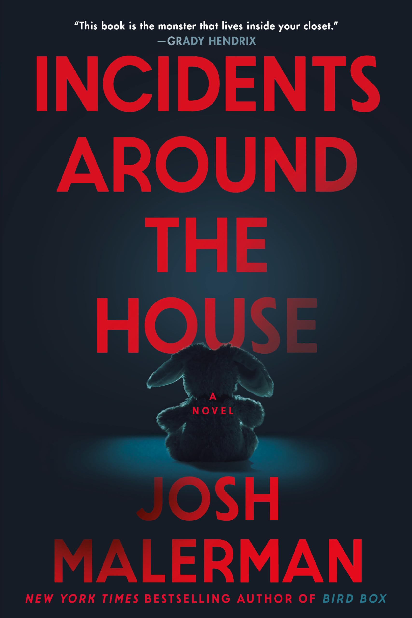 Incidents Around the House by Malerman, Josh