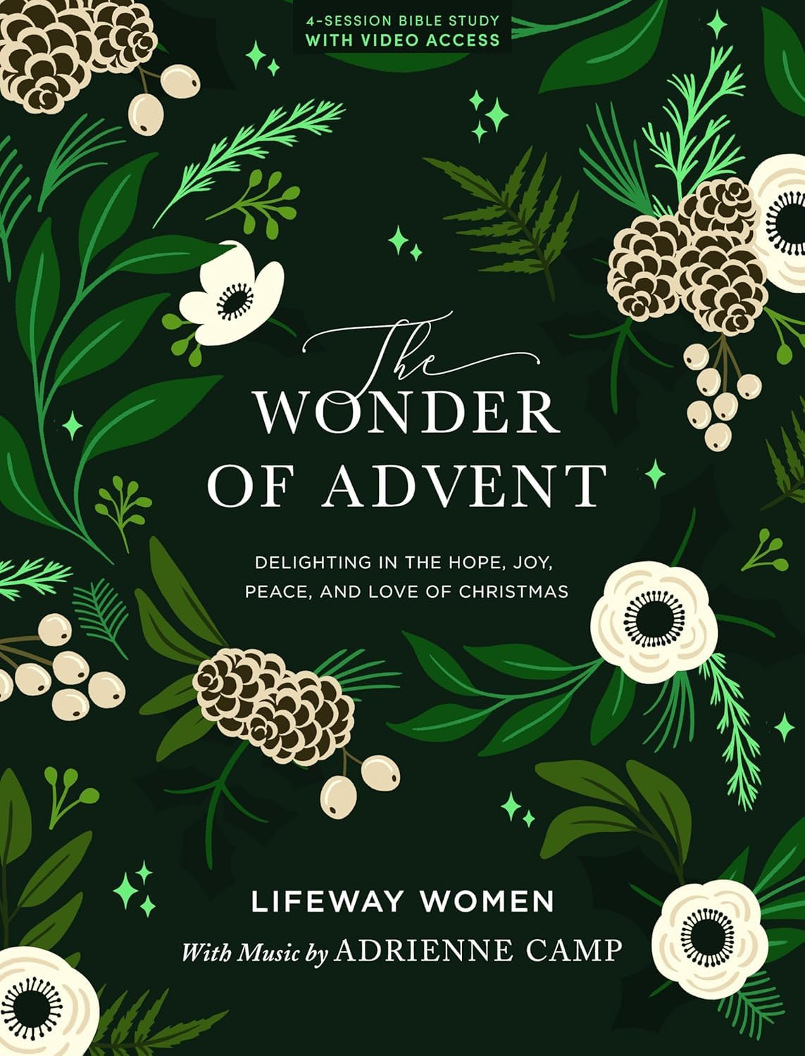 The Wonder of Advent - Bible Study Book with Video Access: Delighting in the Hope, Joy, Peace, and Love of Christmas by Lifeway Women