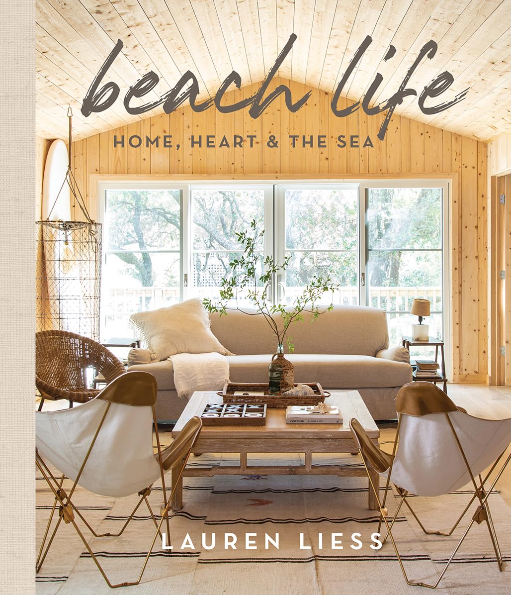 Beach Life: Home, Heart & the Sea by Liess, Lauren