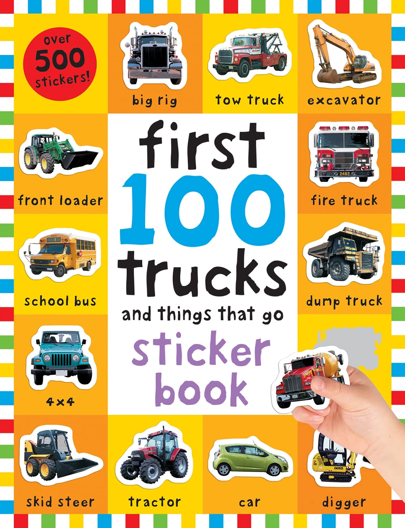 First 100 Stickers: Trucks and Things That Go: Sticker Book, with Over 500 Stickers [With Over 500 Stickers] by Priddy, Roger