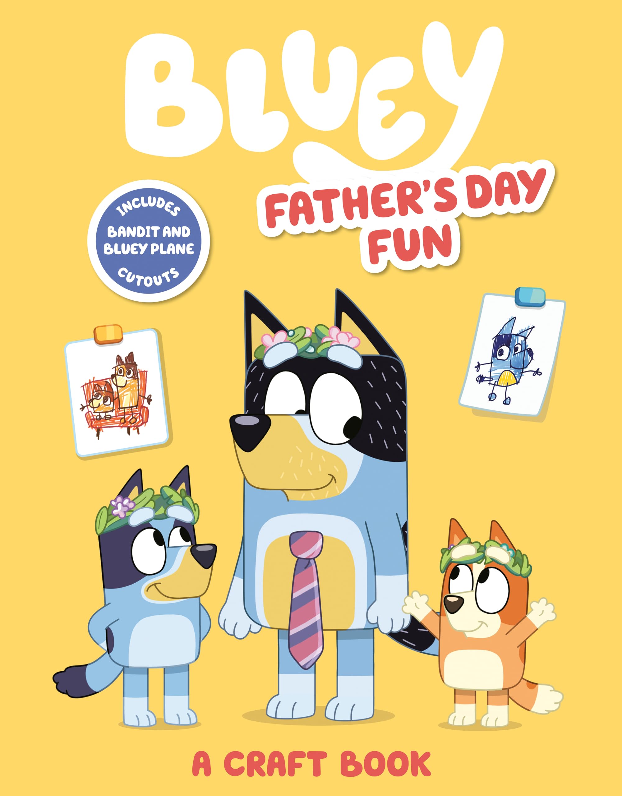 Bluey: Father's Day Fun: A Craft Book by Penguin Young Readers Licenses