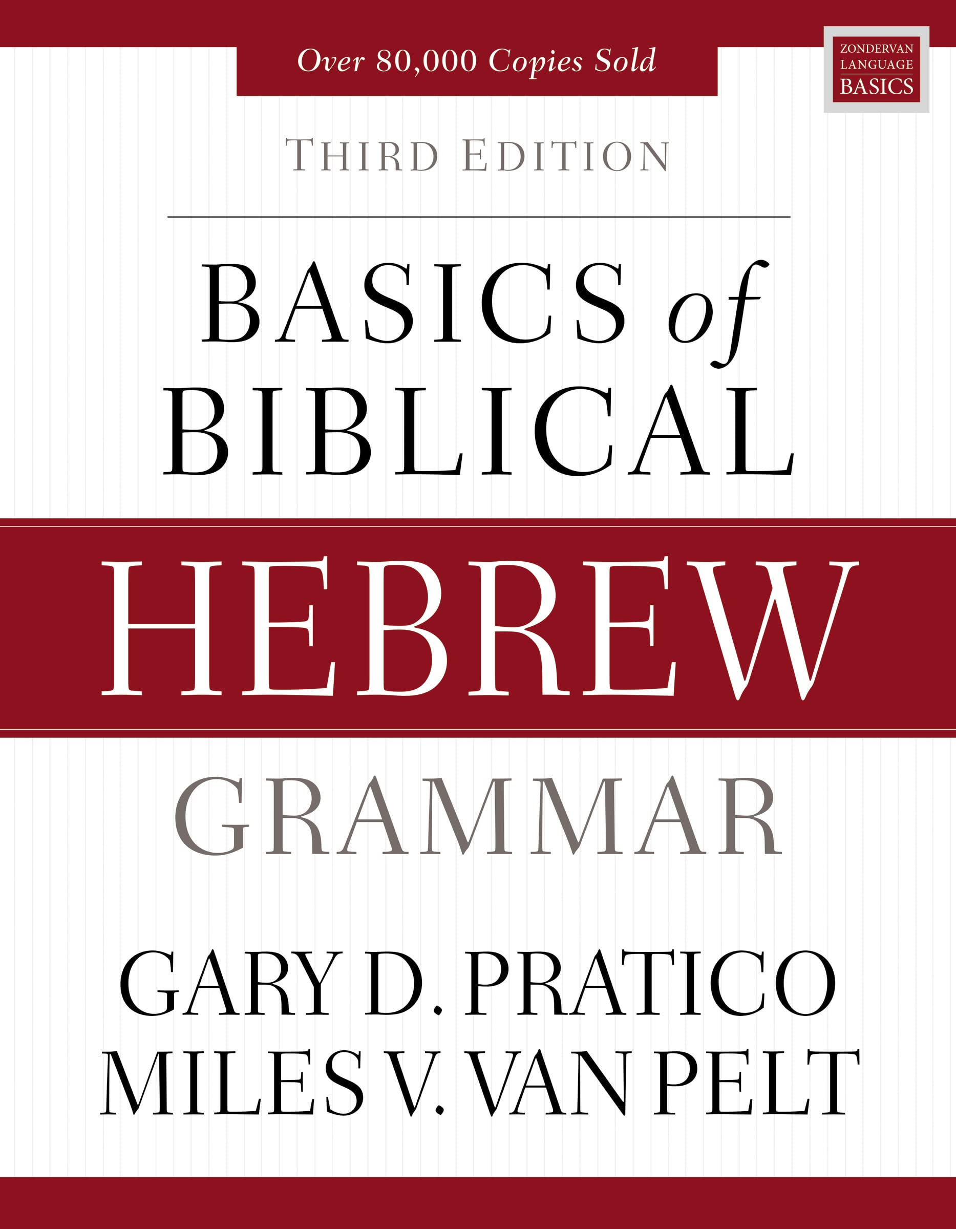 Basics of Biblical Hebrew Grammar: Third Edition by Pratico, Gary D.