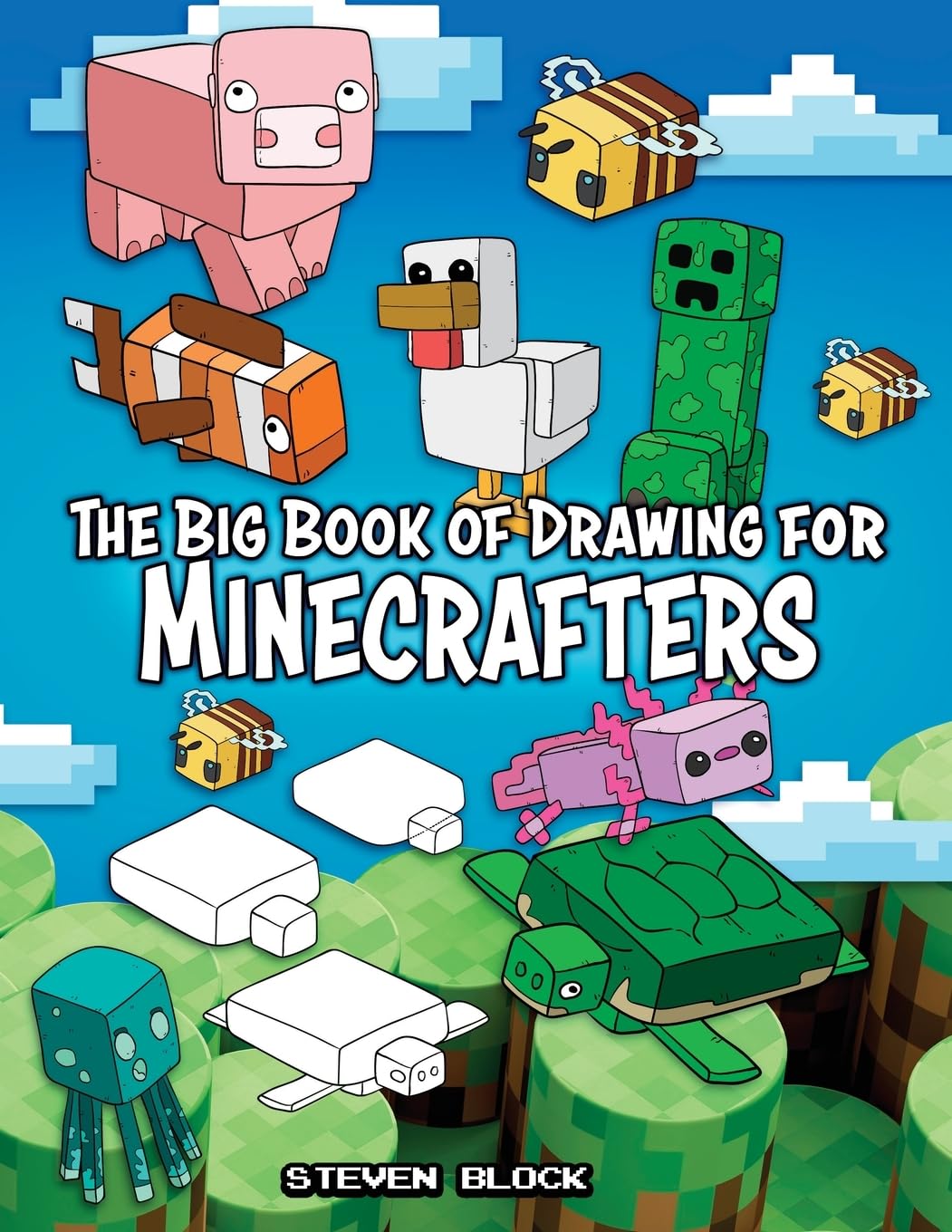 The Big Book of Drawing for Minecrafters: How to Draw 75 Minecraft Mobs by Block, Steven