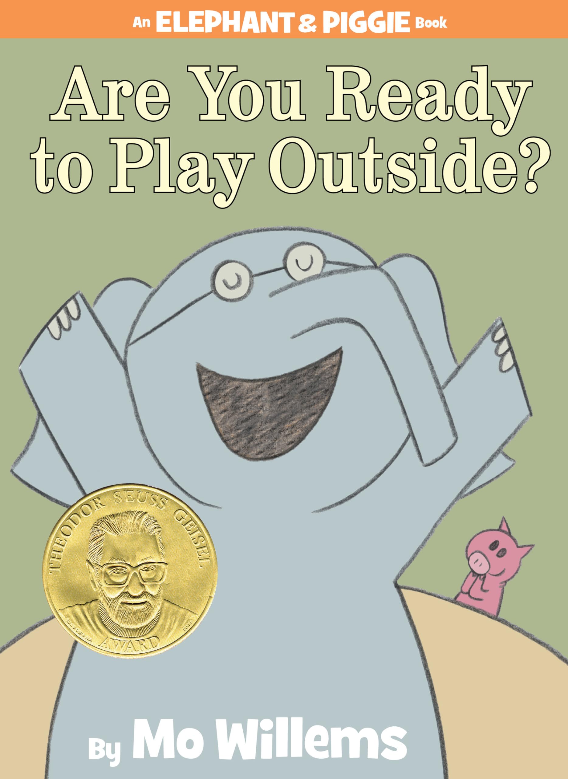 Are You Ready to Play Outside?-An Elephant and Piggie Book by Willems, Mo