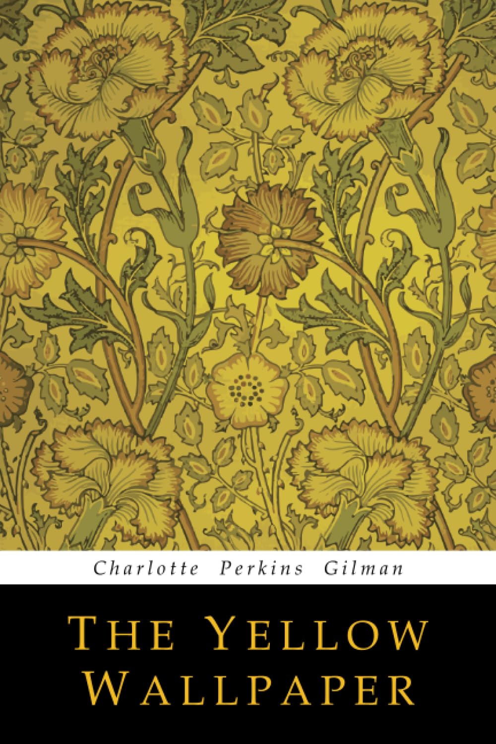 The Yellow Wallpaper by Gilman, Charlotte Perkins