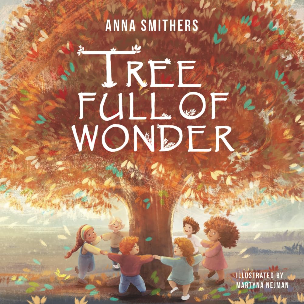 Tree Full of Wonder: An educational, rhyming book about magic of trees for children by Smithers, Anna