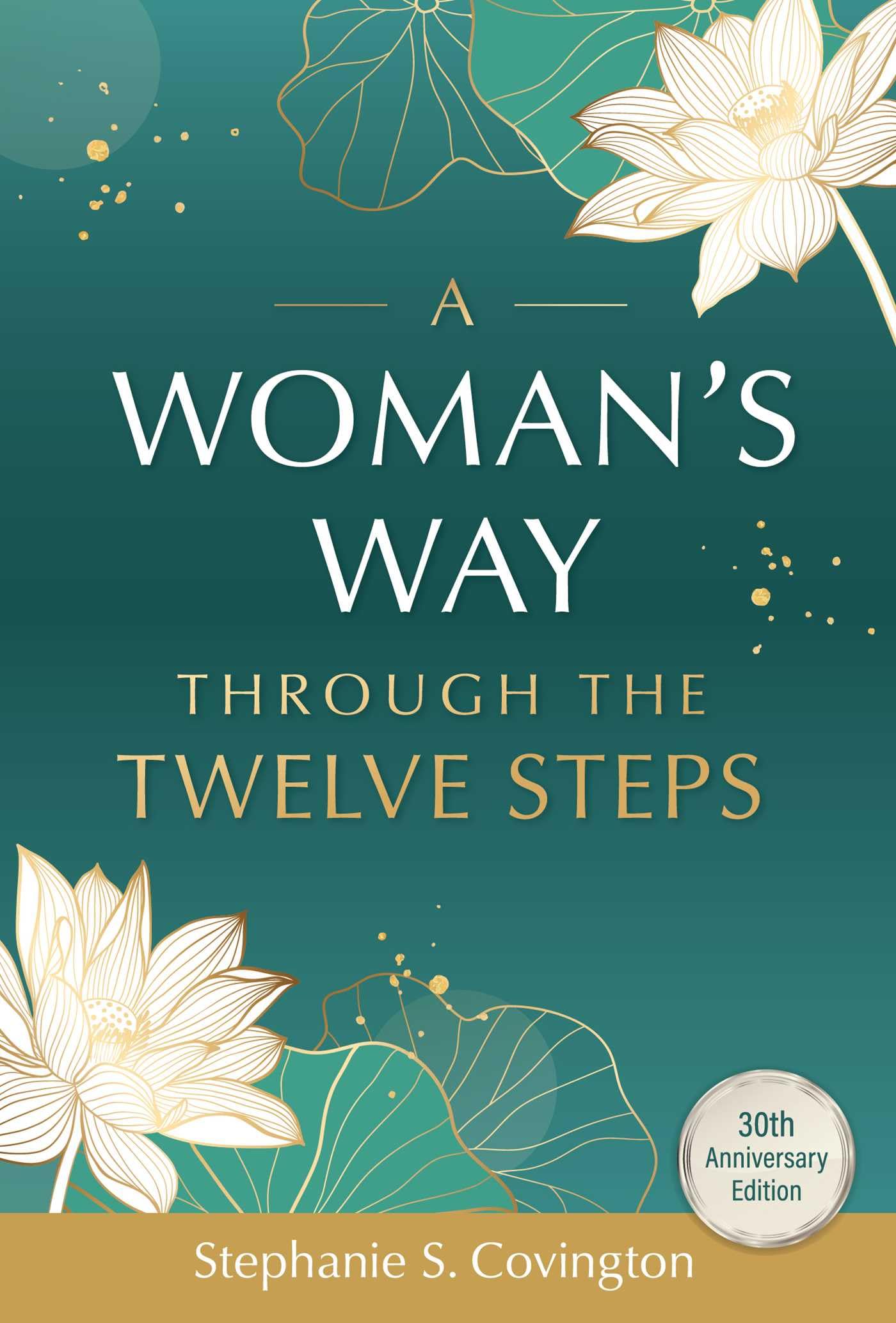 A Woman's Way Through the Twelve Steps by Covington, Stephanie S.