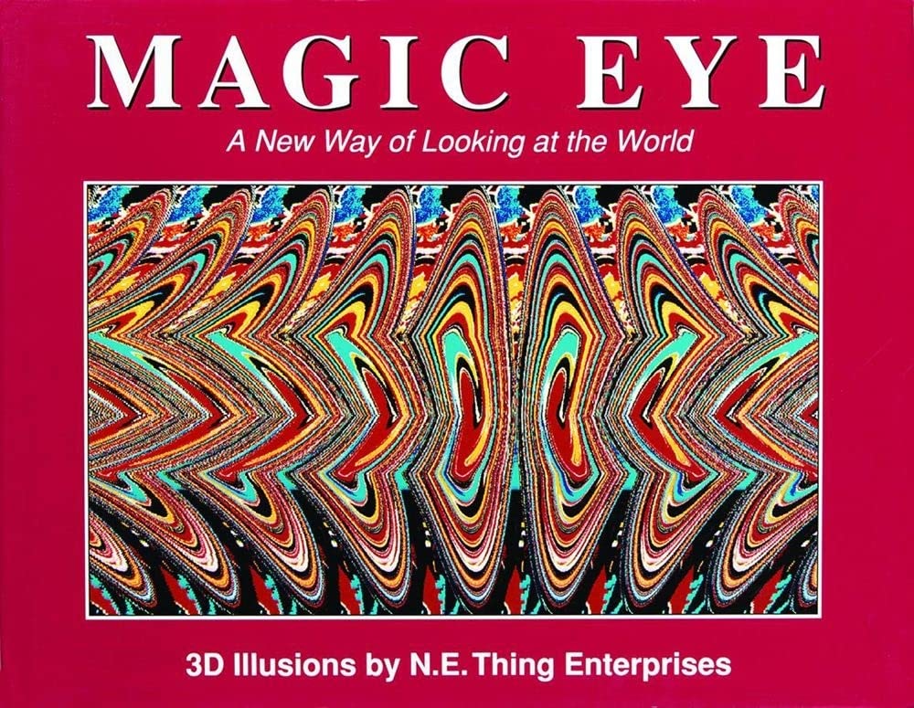 Magic Eye: A New Way of Looking at the World, 1 by Smith, Cheri