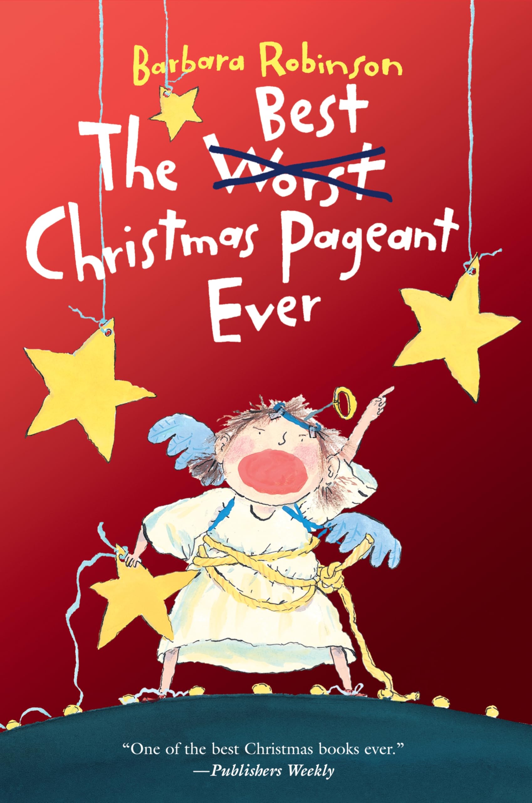 The Best Christmas Pageant Ever: A Christmas Holiday Book for Kids by Robinson, Barbara