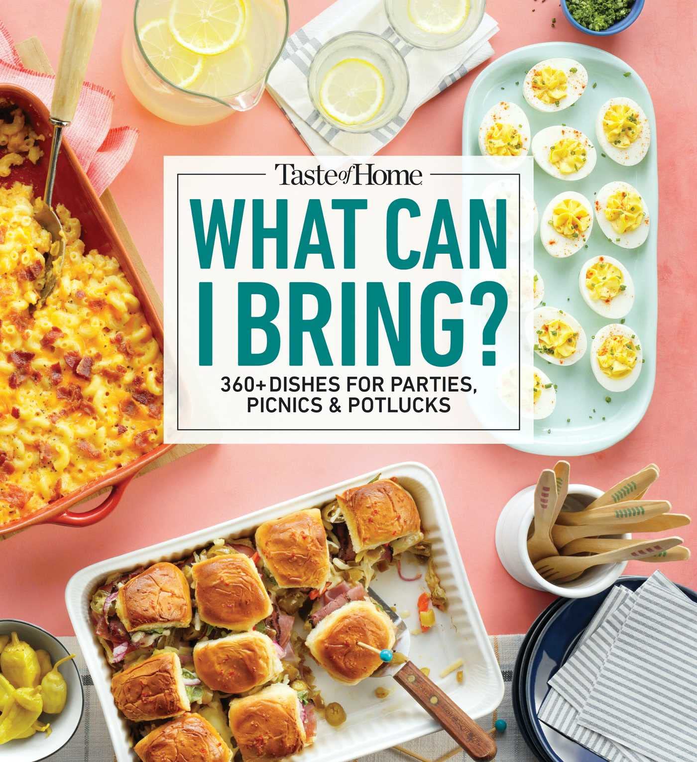 Taste of Home What Can I Bring?: 360+ Dishes for Parties, Picnics & Potlucks by Taste of Home