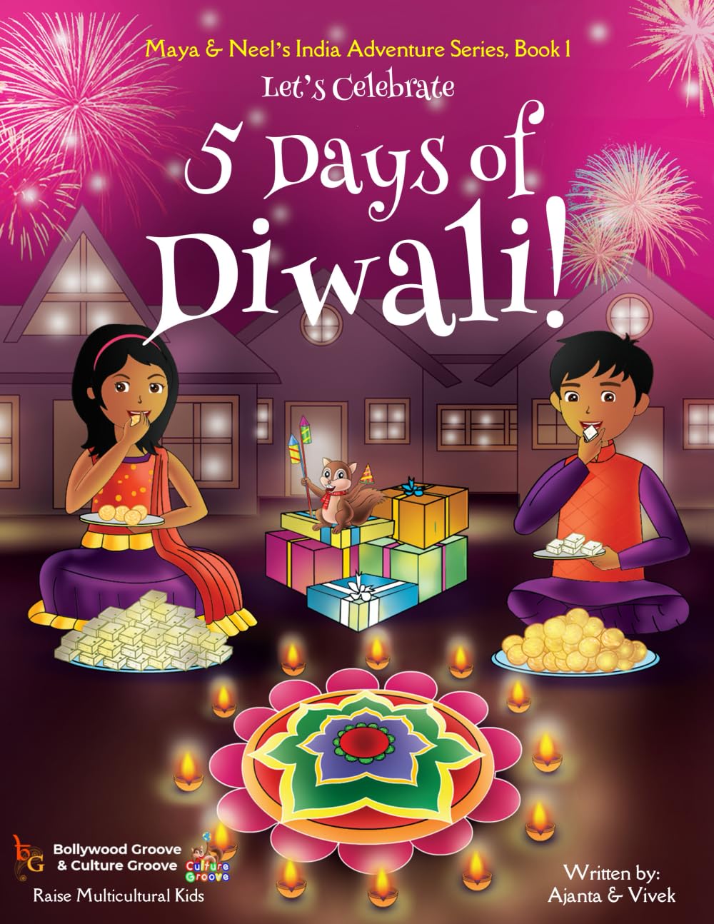 Let's Celebrate 5 Days of Diwali! (Maya & Neel's India Adventure Series, Book 1) by Chakraborty, Ajanta