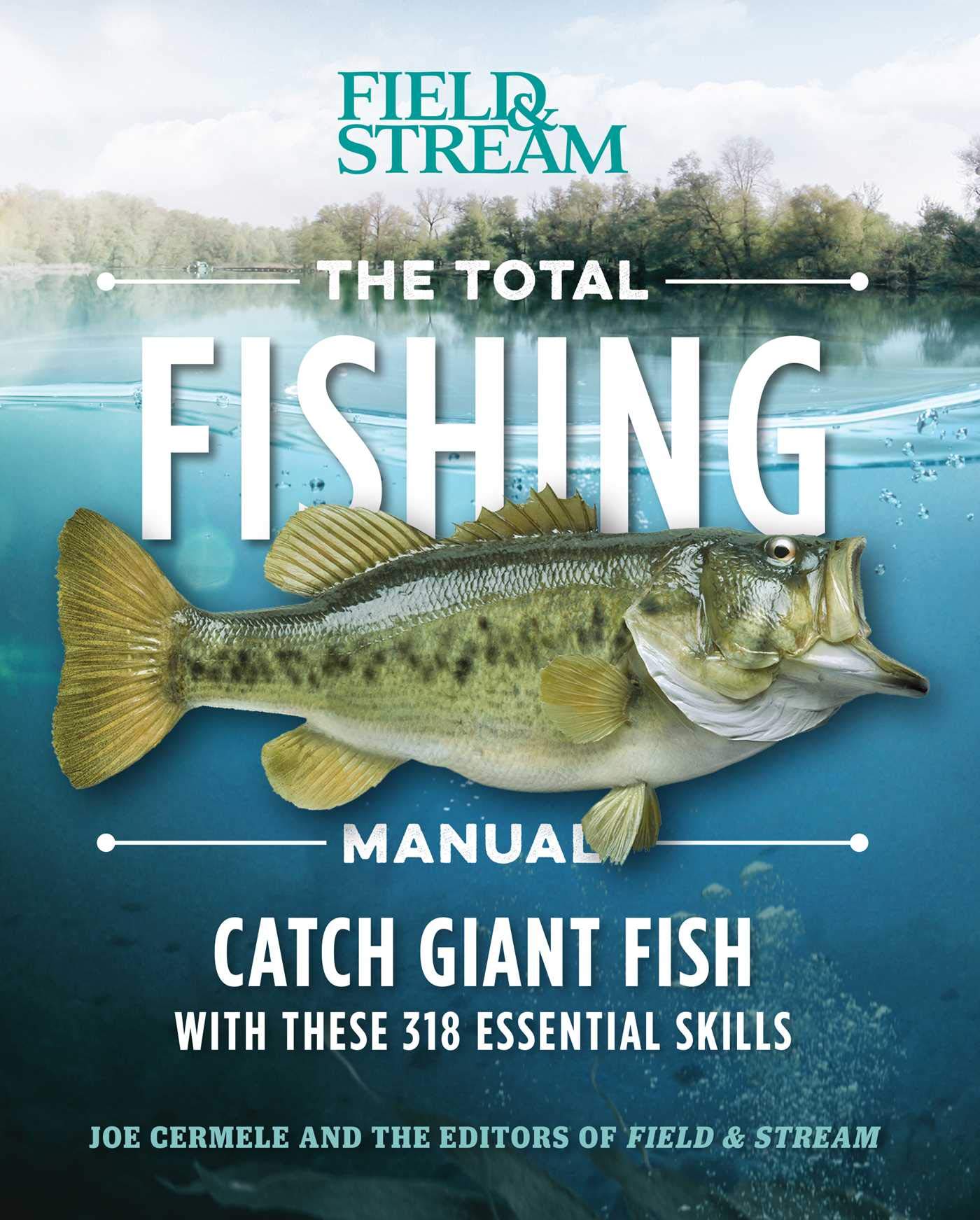 The Total Fishing Manual (Paperback Edition): 318 Essential Fishing Skills by Cermele, Joe