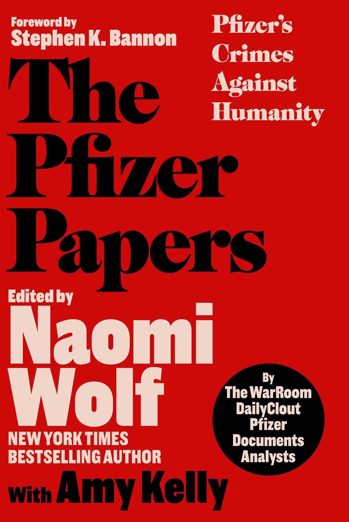 The Pfizer Papers: Pfizer's Crimes Against Humanity by The Warroom/Dailyclout Pfizer Documents