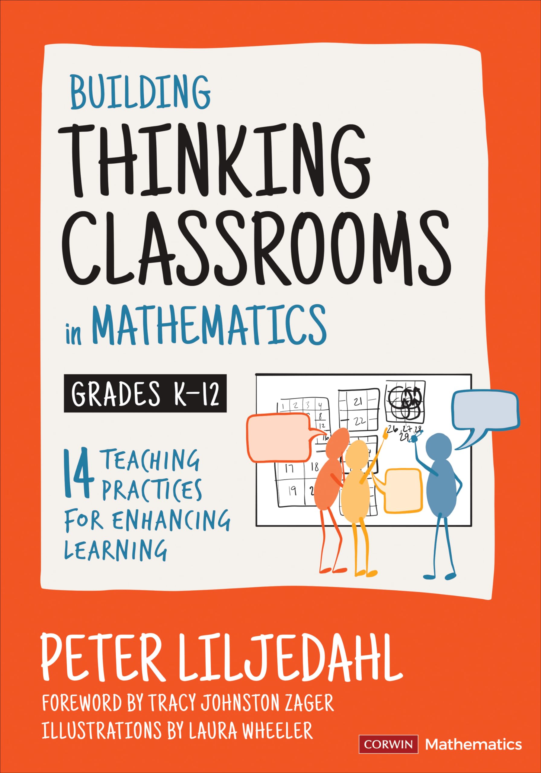 Building Thinking Classrooms in Mathematics, Grades K-12: 14 Teaching Practices for Enhancing Learning by Liljedahl, Peter