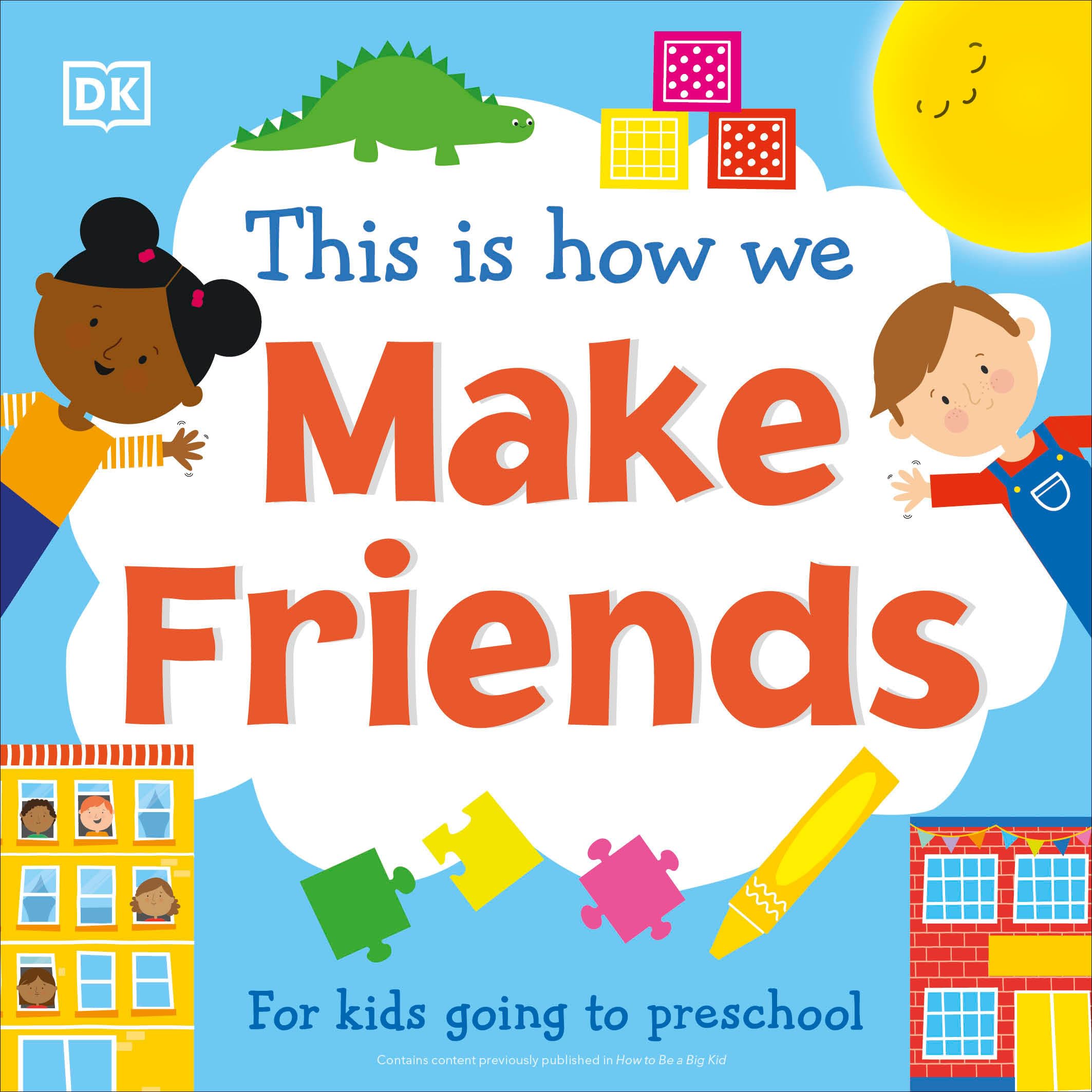 This Is How We Make Friends: For Kids Going to Preschool by DK