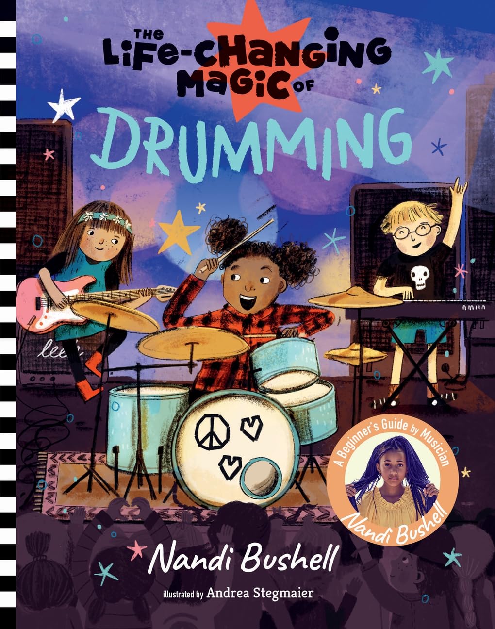 The Life-Changing Magic of Drumming: A Beginner's Guide by Musician Nandi Bushell by Bushell, Nandi