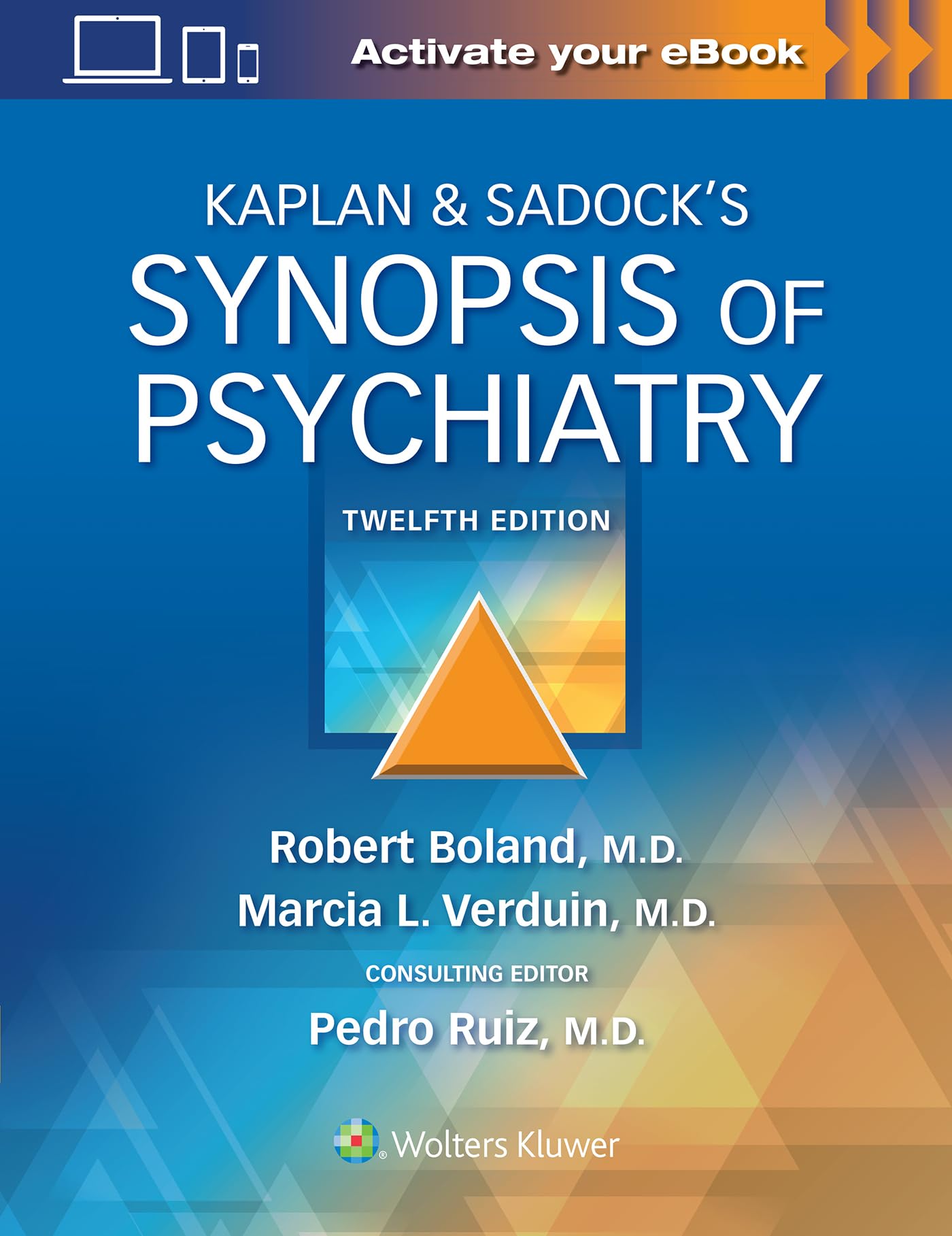 Kaplan & Sadock's Synopsis of Psychiatry by Boland, Robert