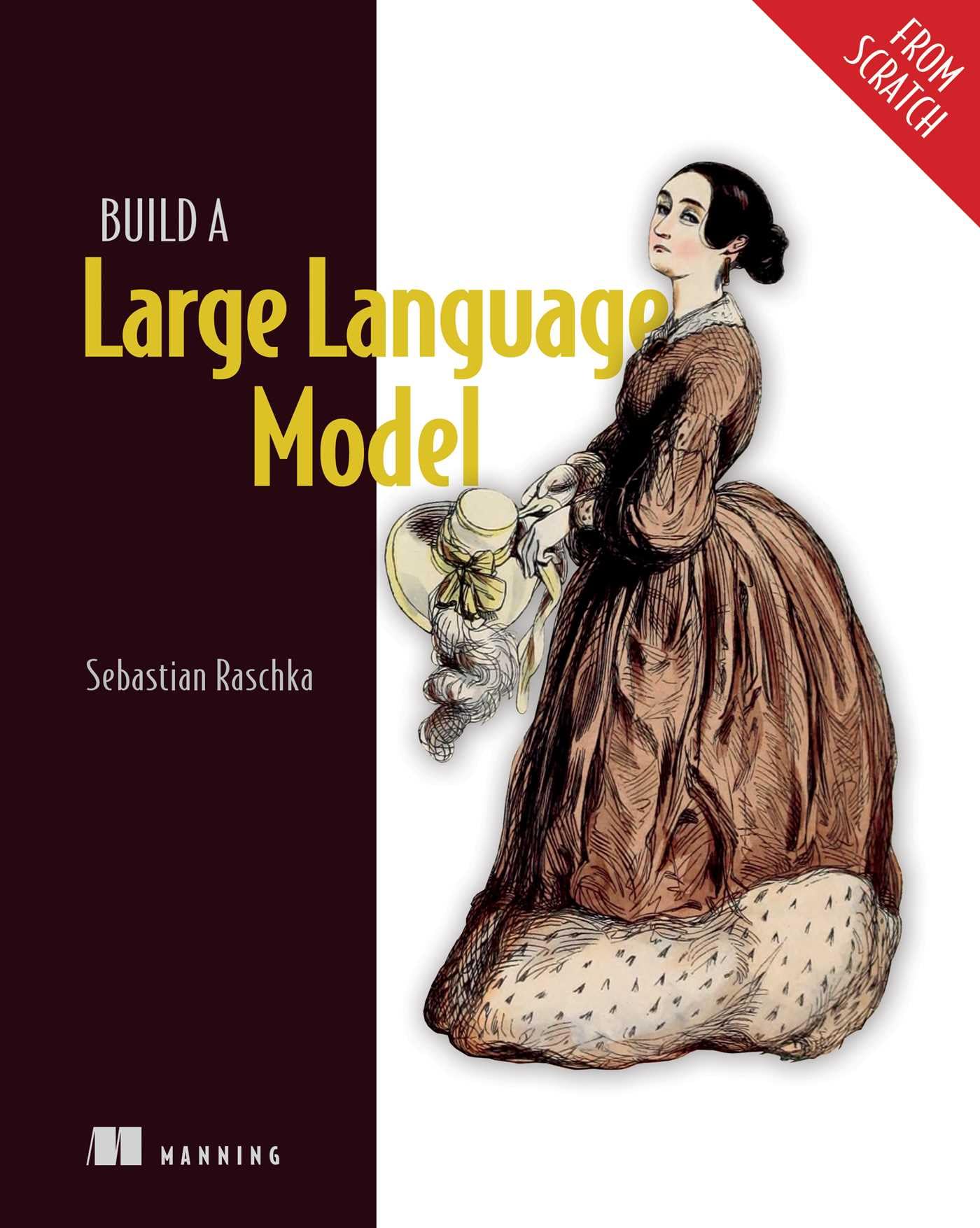 Build a Large Language Model (from Scratch) by Raschka, Sebastian