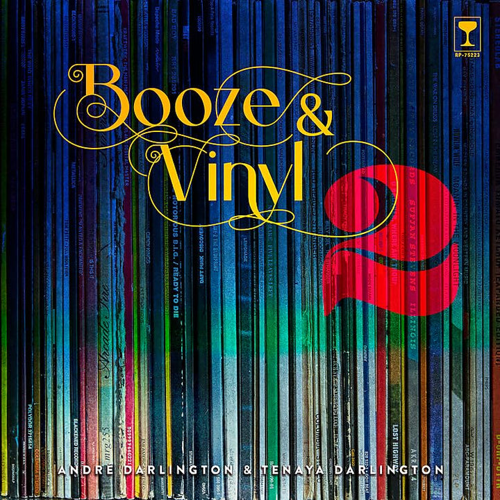 Booze & Vinyl Vol. 2: 70 More Albums + 140 New Recipes -- André Darlington - Hardcover