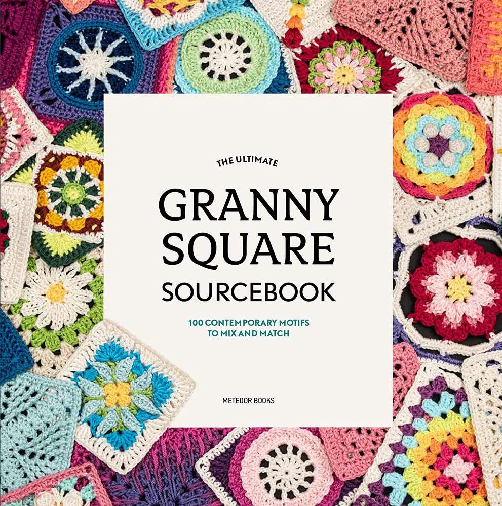 The Ultimate Granny Square Sourcebook: 100 Contemporary Motifs to Mix and Match by Vermeiren, Joke