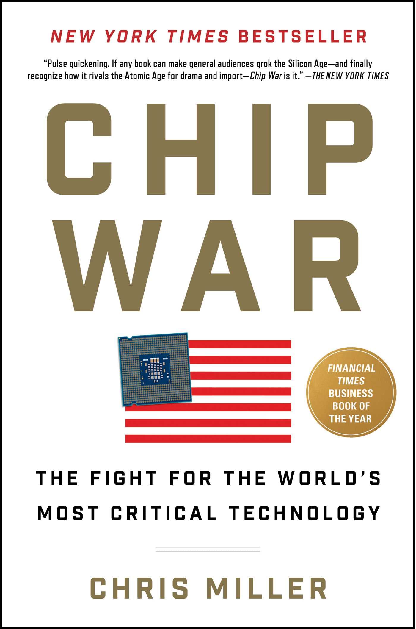 Chip War: The Fight for the World's Most Critical Technology by Miller, Chris