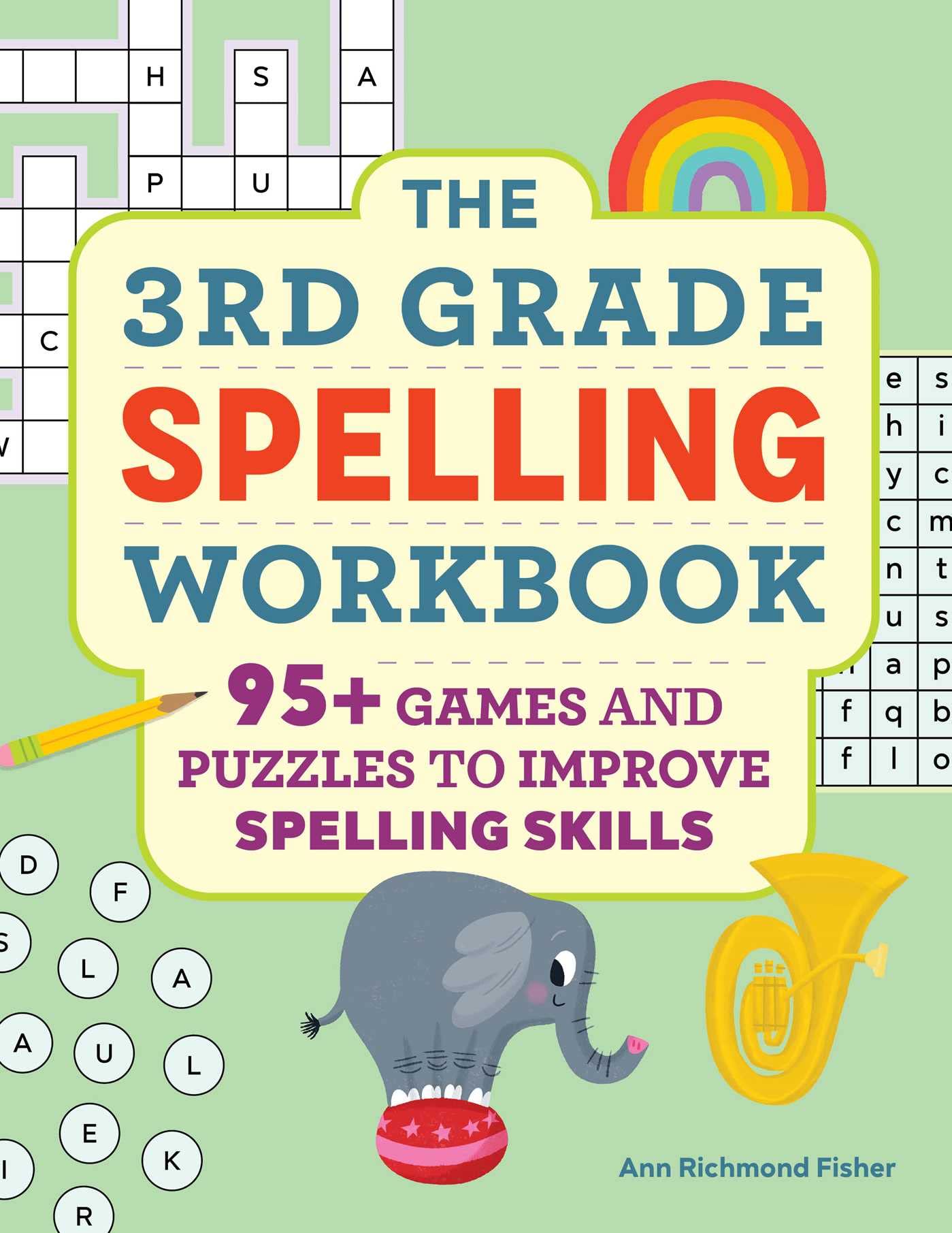 The 3rd Grade Spelling Workbook: 95+ Games and Puzzles to Improve Spelling Skills by Fisher, Ann Richmond