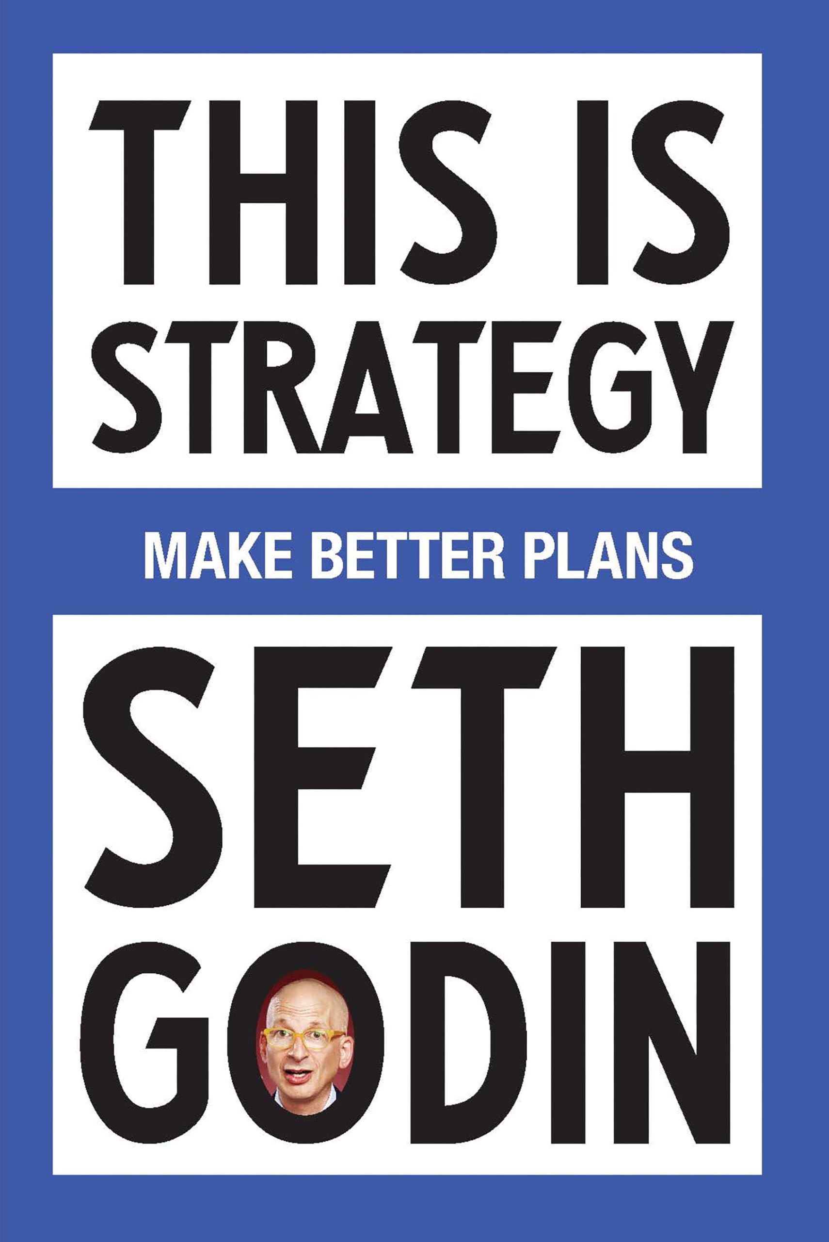 This Is Strategy: Make Better Plans by Godin, Seth