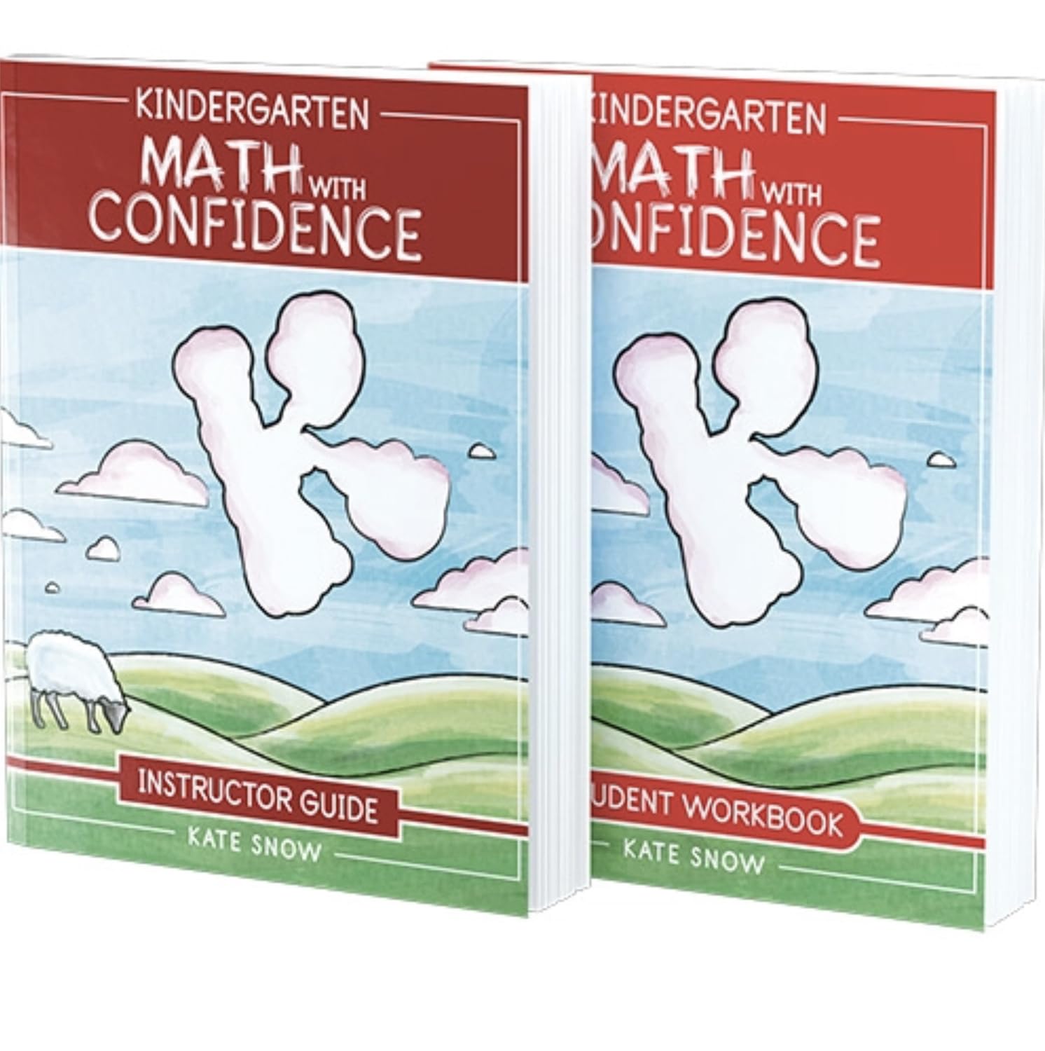 Kindergarten Math with Confidence Bundle: Instructor Guide & Student Workbook by Snow, Kate