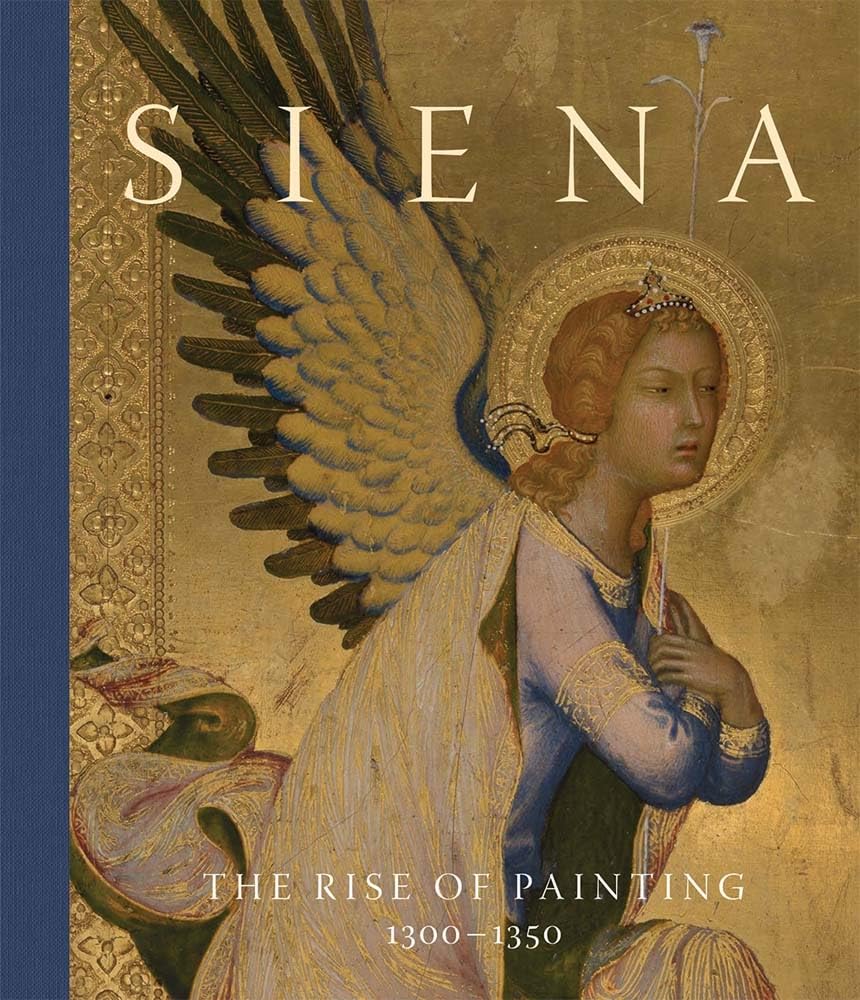 Siena: The Rise of Painting, 1300-1350 by Cannon, Joanna