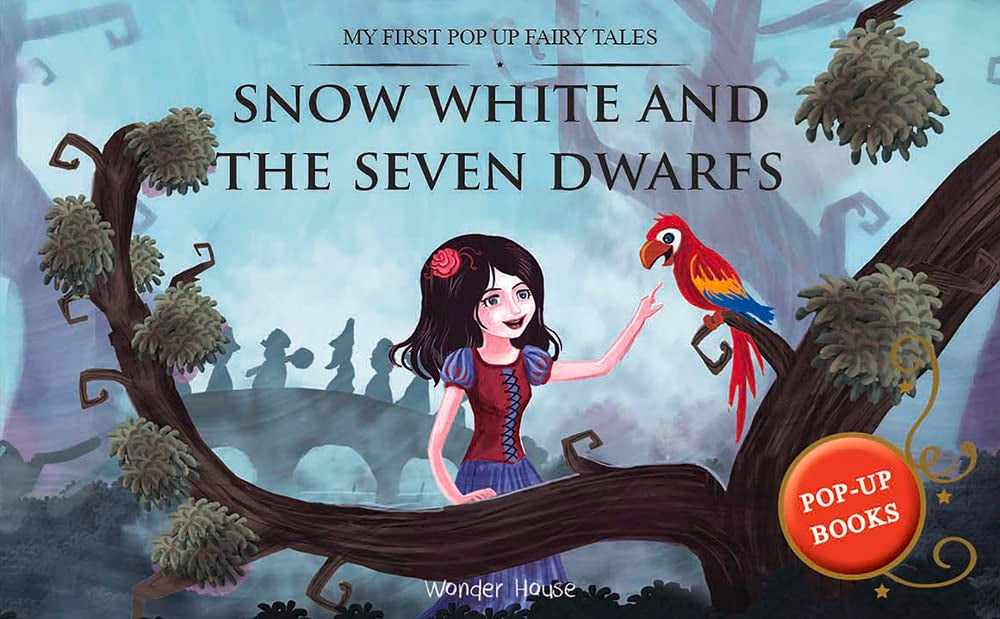 My First Pop Up Fairy Tales: Snow White and the Seven Dwarfs: Pop Up Books for Children by Wonder House Books