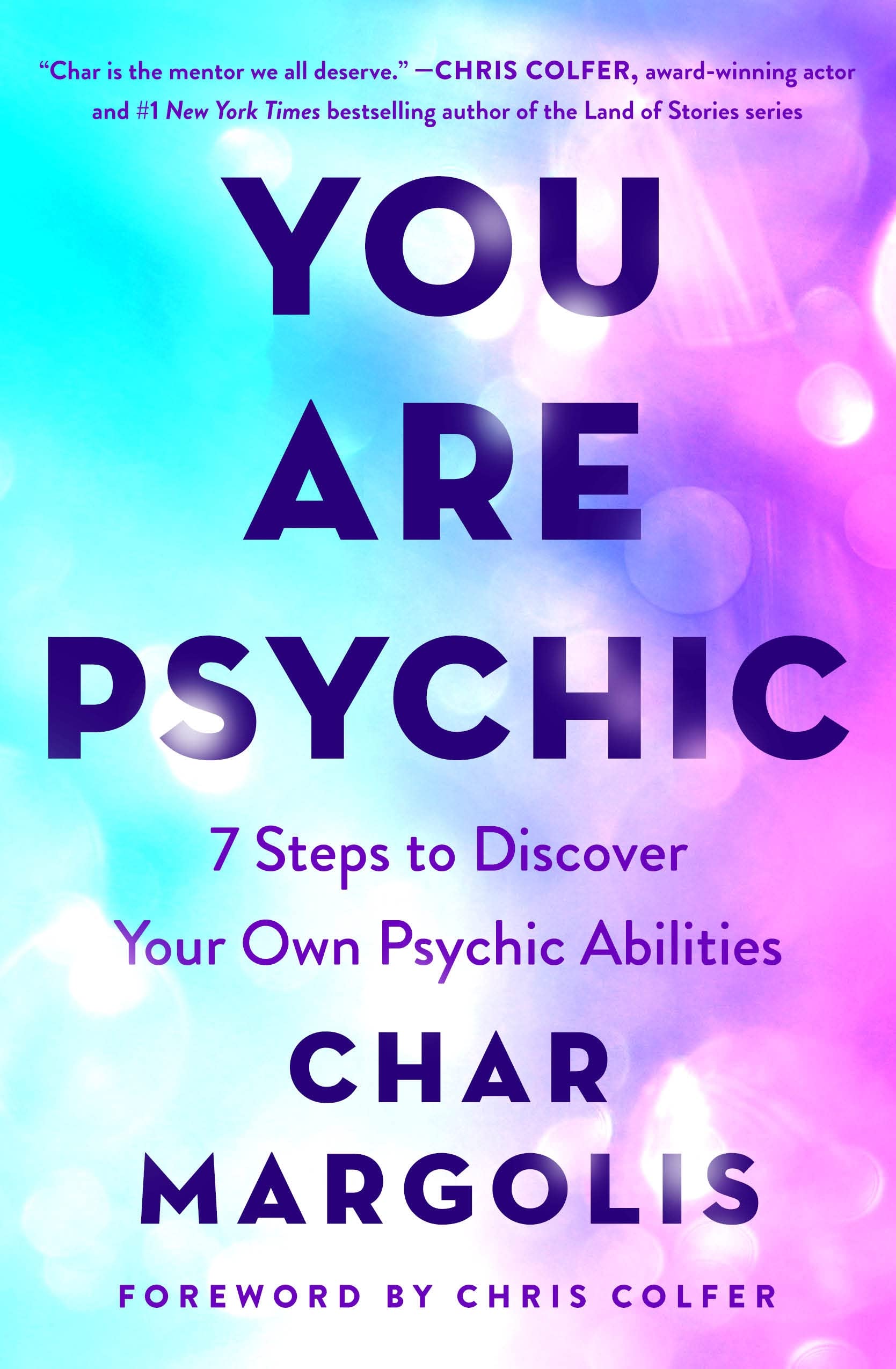 You Are Psychic: 7 Steps to Discover Your Own Psychic Abilities by Margolis, Char