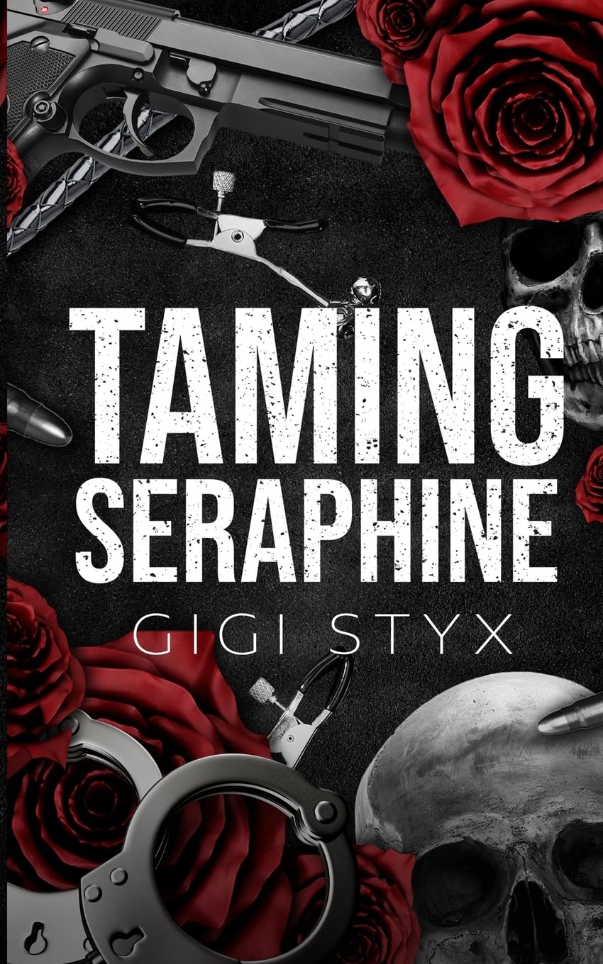 Taming Seraphine -- Gigi Styx