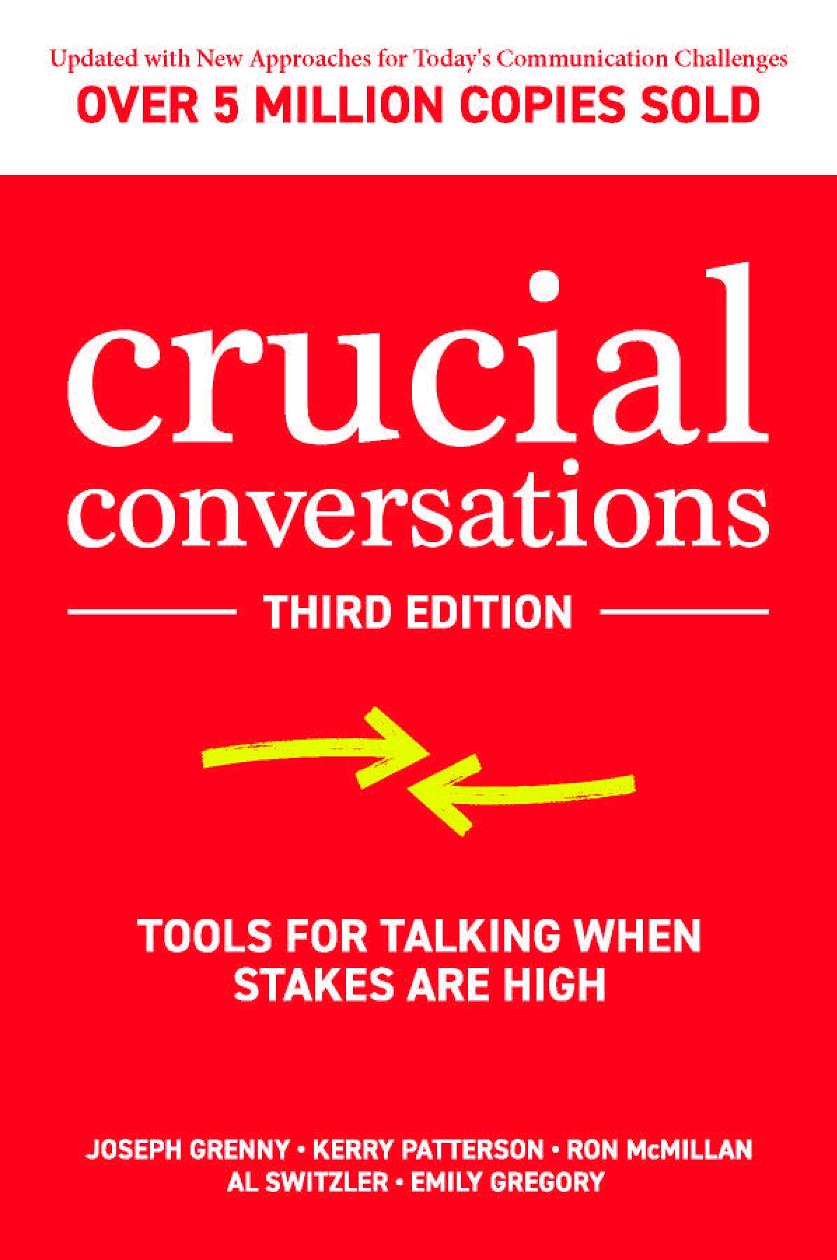 Crucial Conversations: Tools for Talking When Stakes Are High by Grenny, Joseph