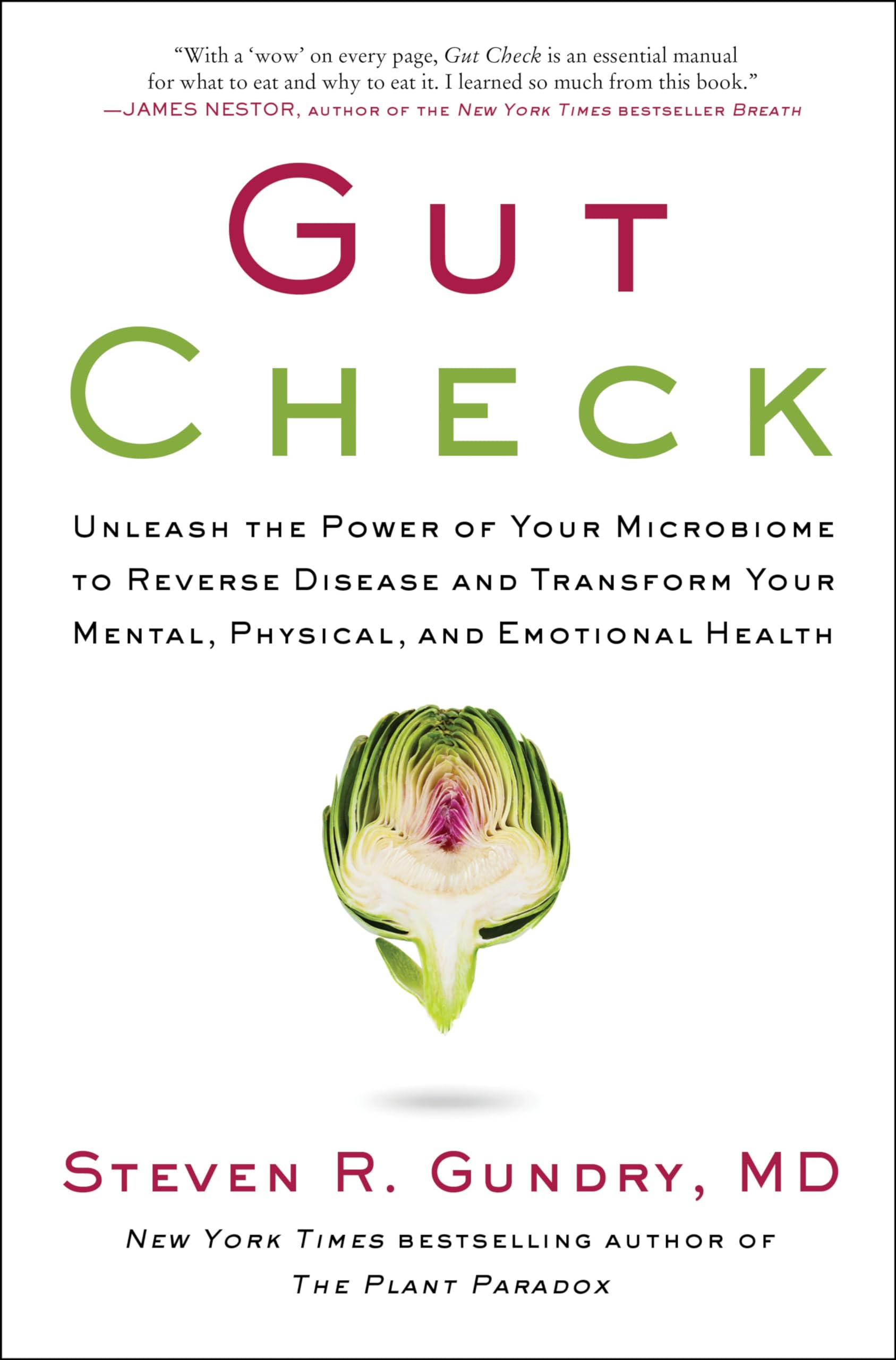 Gut Check: Unleash the Power of Your Microbiome to Reverse Disease and Transform Your Mental, Physical, and Emotional Health by Gundry MD, Steven R.