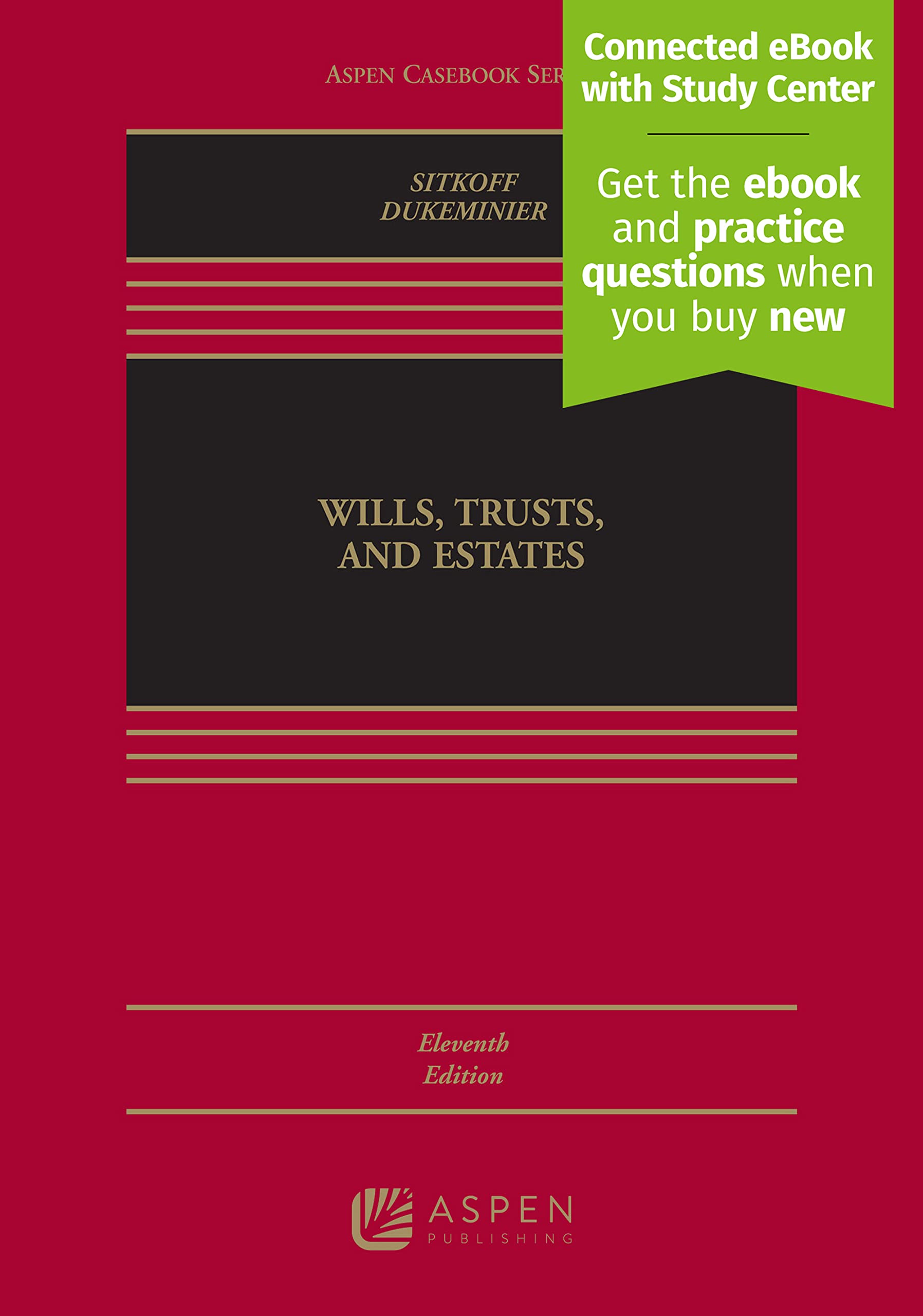 Wills, Trusts, and Estates, Eleventh Edition: [Connected eBook with Study Center] by Sitkoff, Robert H.