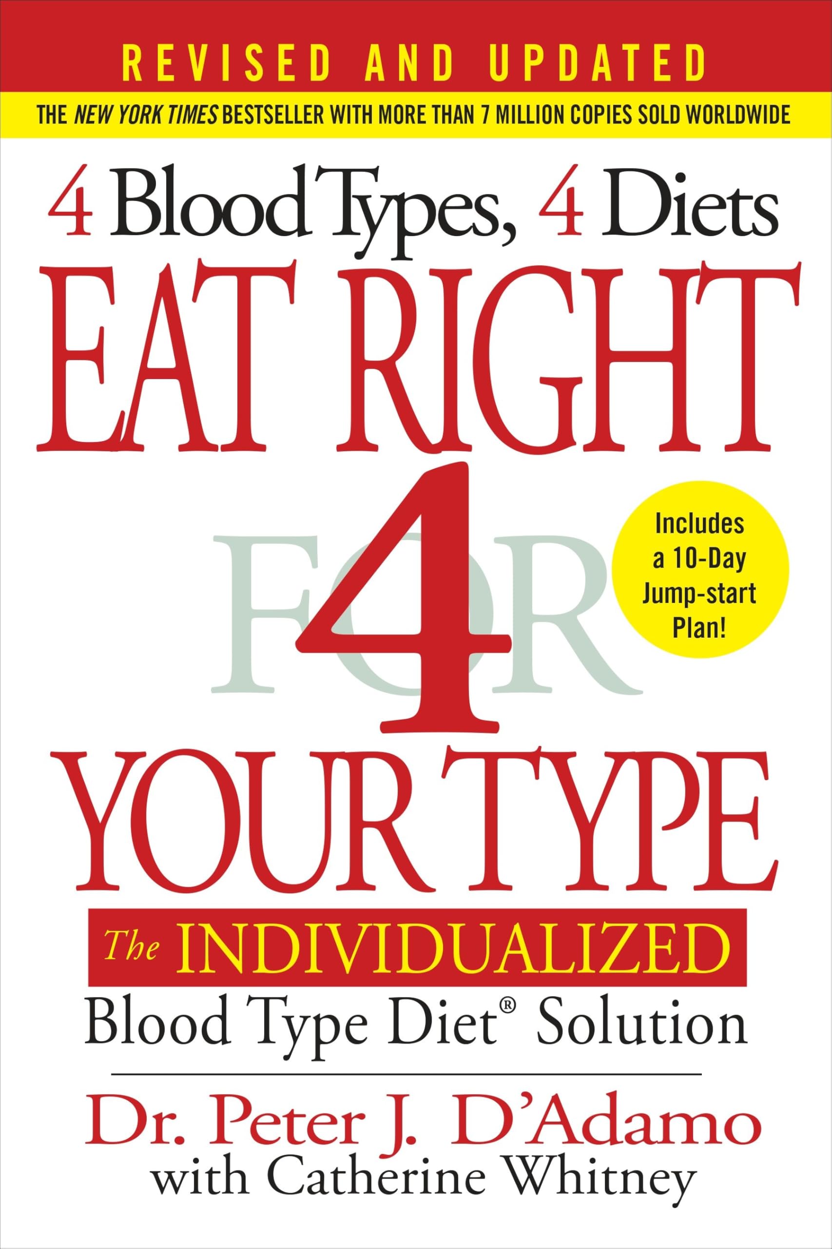 Eat Right 4 Your Type: The Individualized Blood Type Diet Solution by D'Adamo, Peter J.