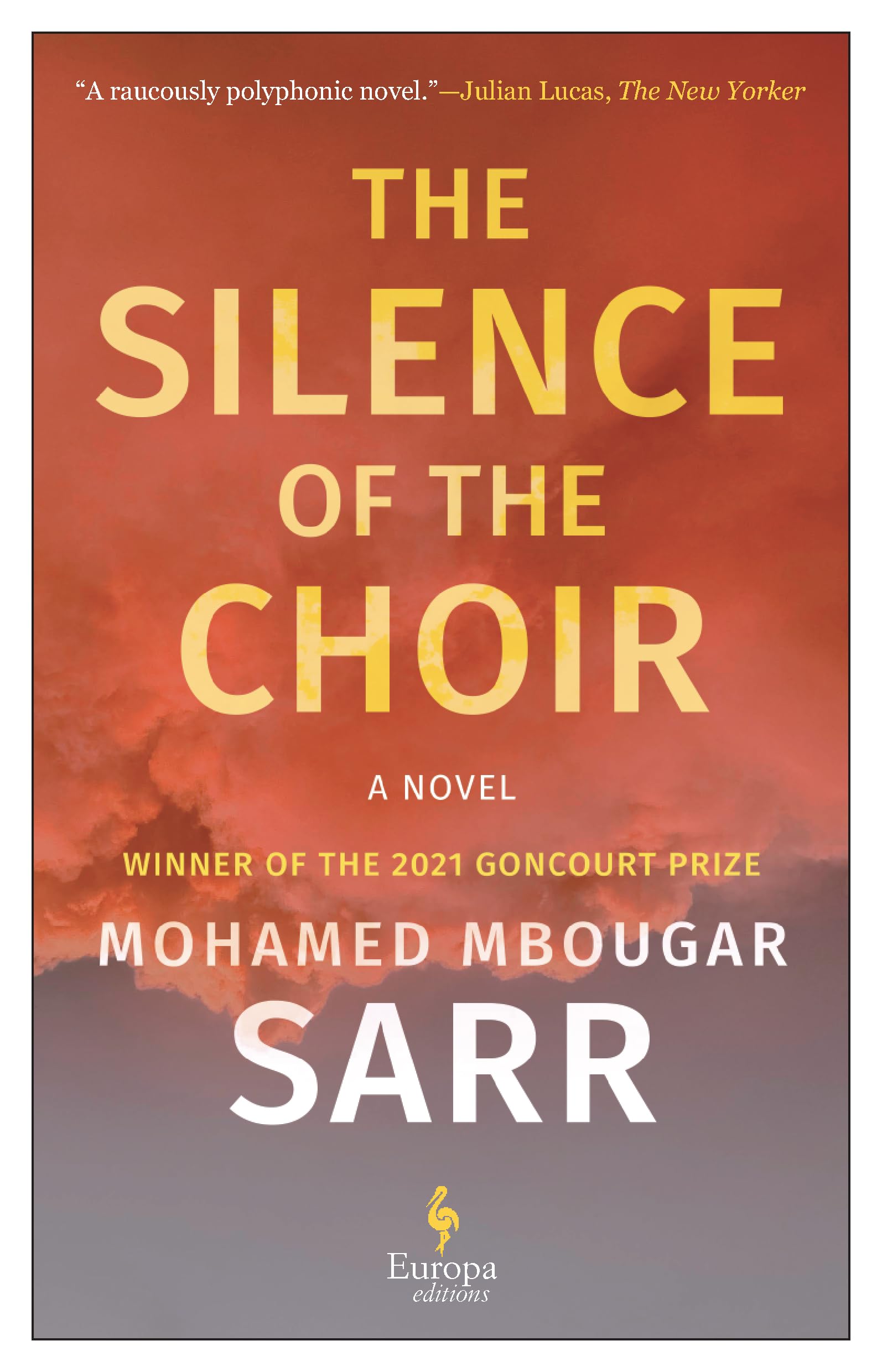 The Silence of the Choir by Sarr, Mohamed Mbougar