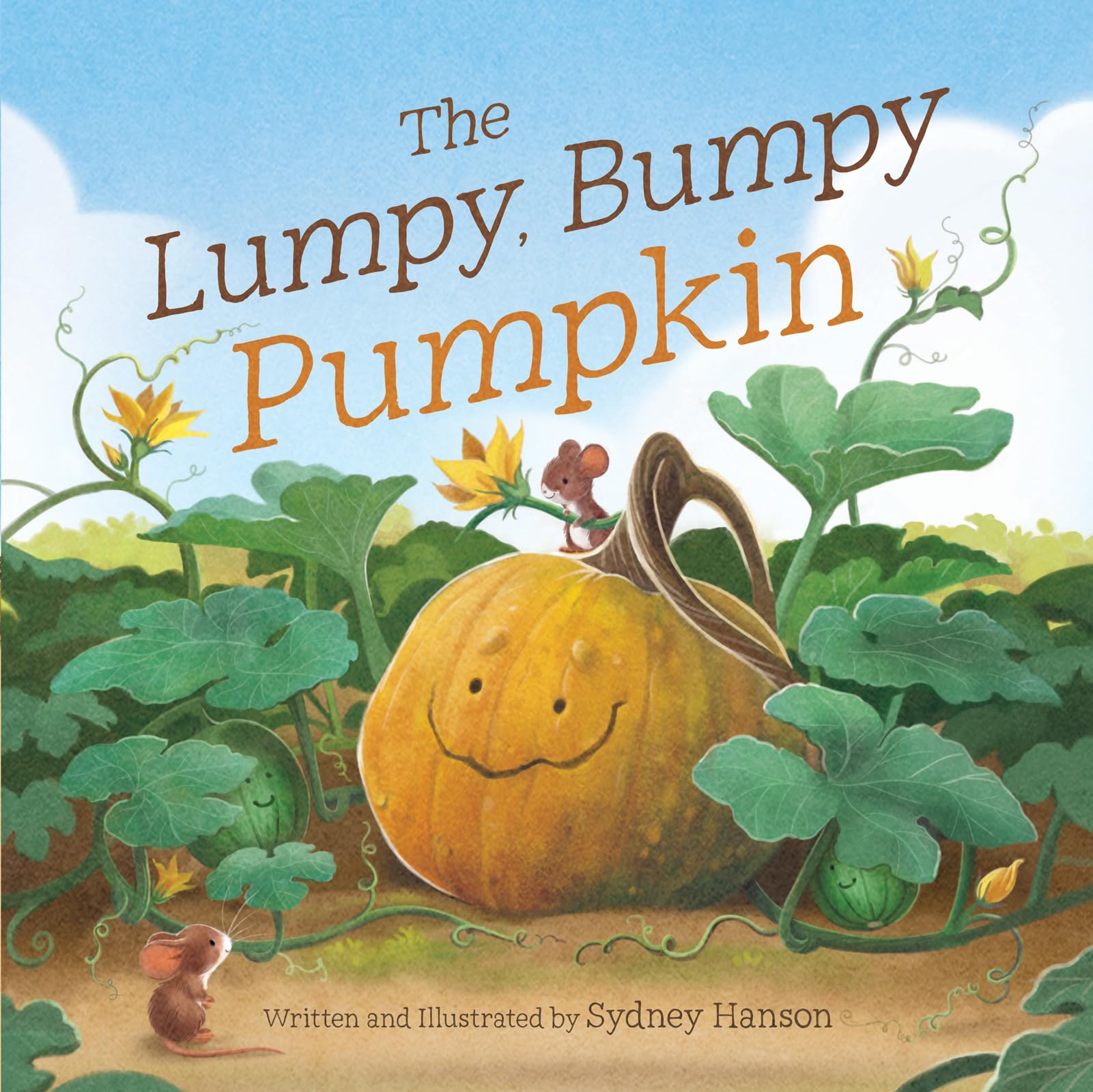 The Lumpy, Bumpy Pumpkin: A Story about Finding Your Perfect Purpose by Hanson, Sydney