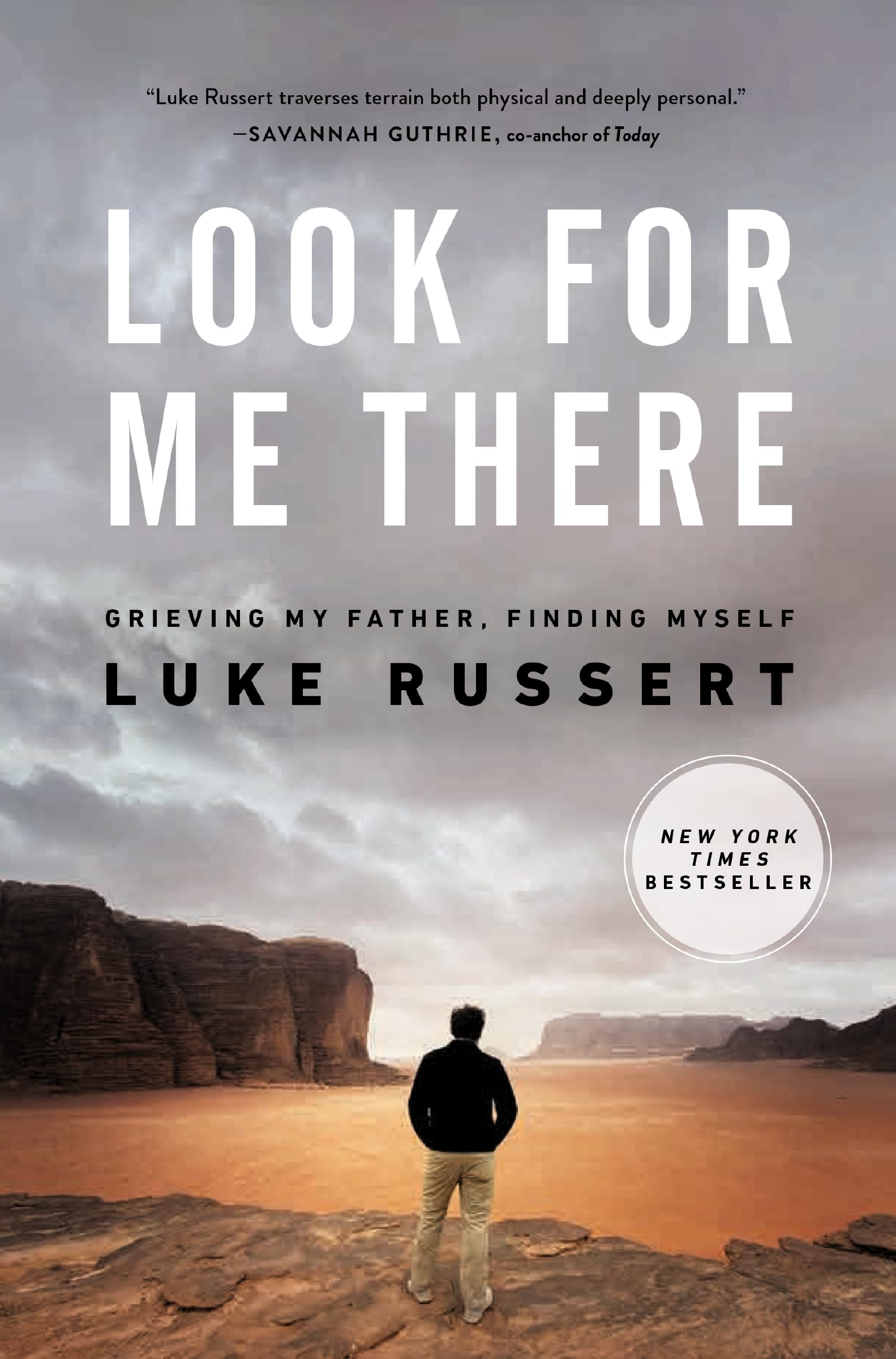 Look for Me There: Grieving My Father, Finding Myself by Russert, Luke