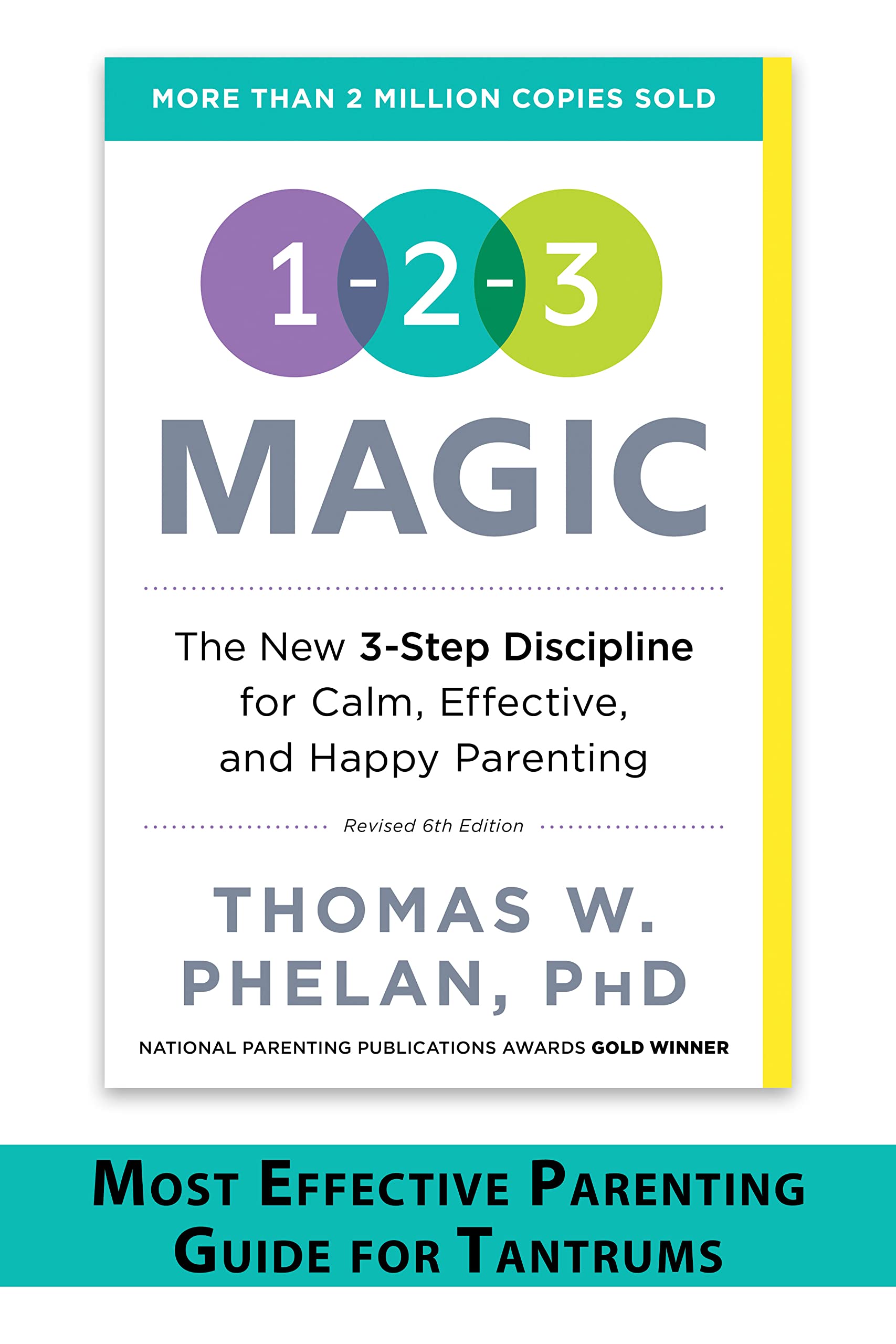 1-2-3 Magic: 3-Step Discipline for Calm, Effective, and Happy Parenting by Phelan, Thomas