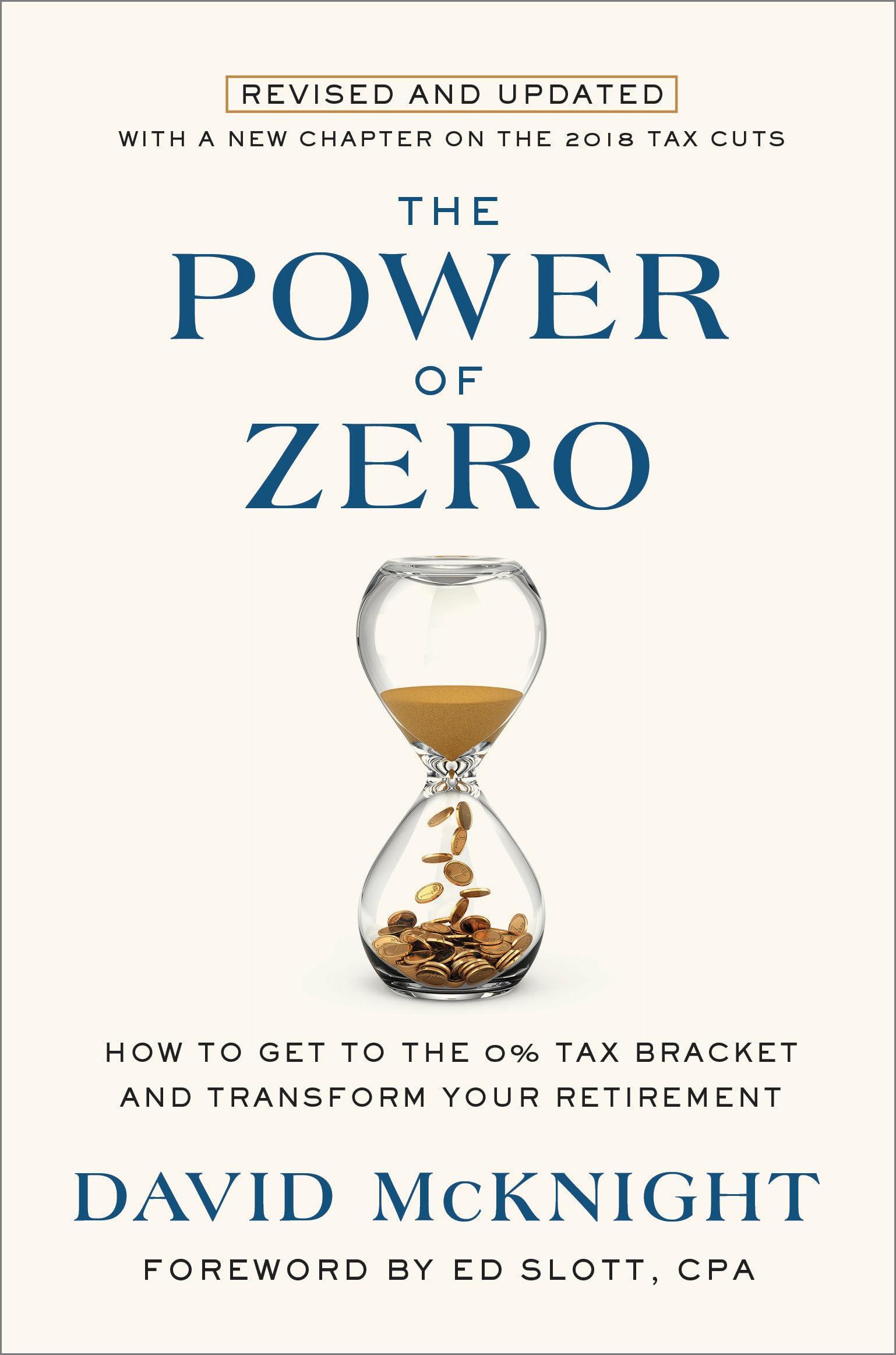 The Power of Zero, Revised and Updated: How to Get to the 0% Tax Bracket and Transform Your Retirement by McKnight, David