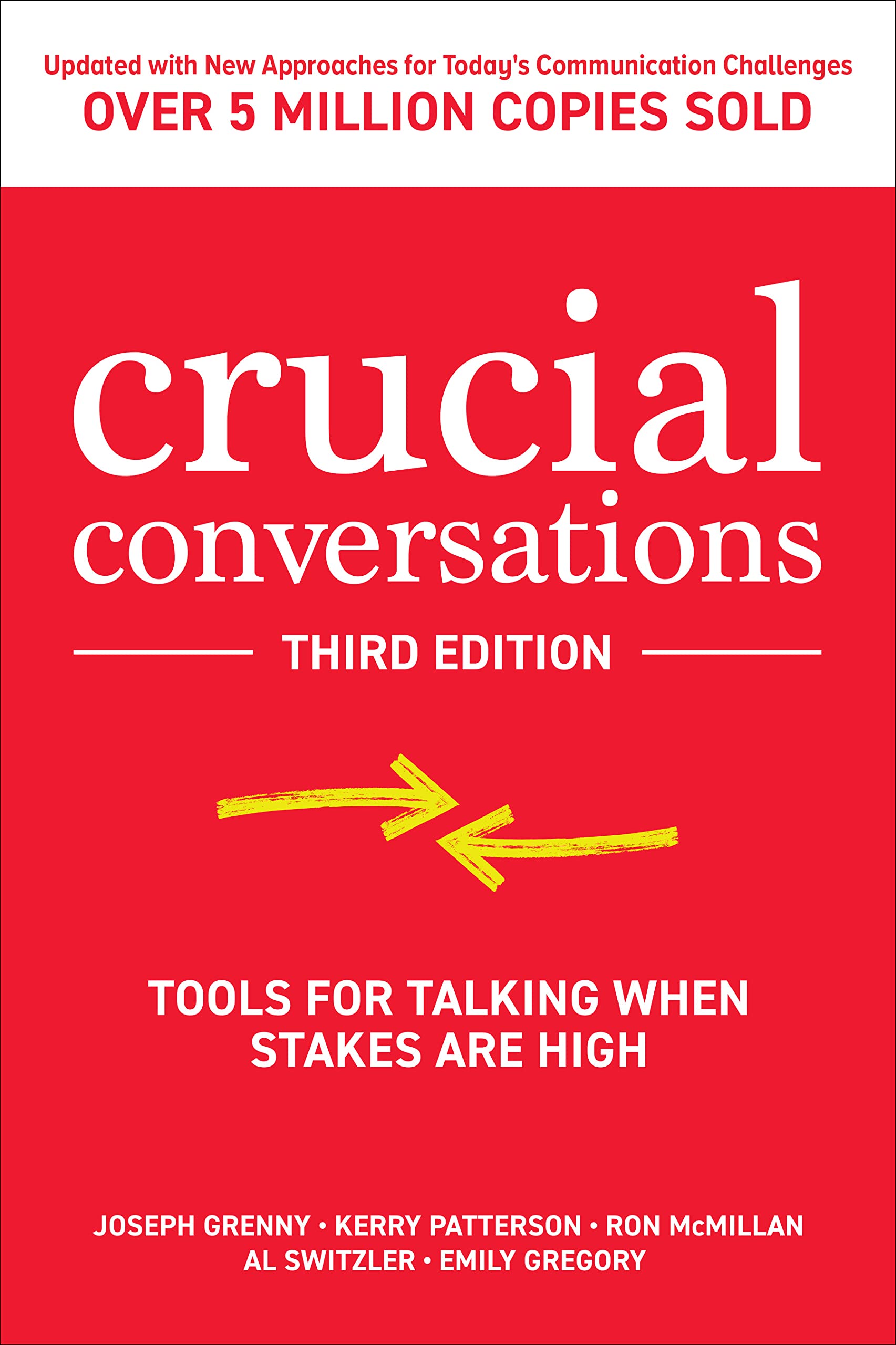 Crucial Conversations: Tools for Talking When Stakes Are High by Grenny, Joseph