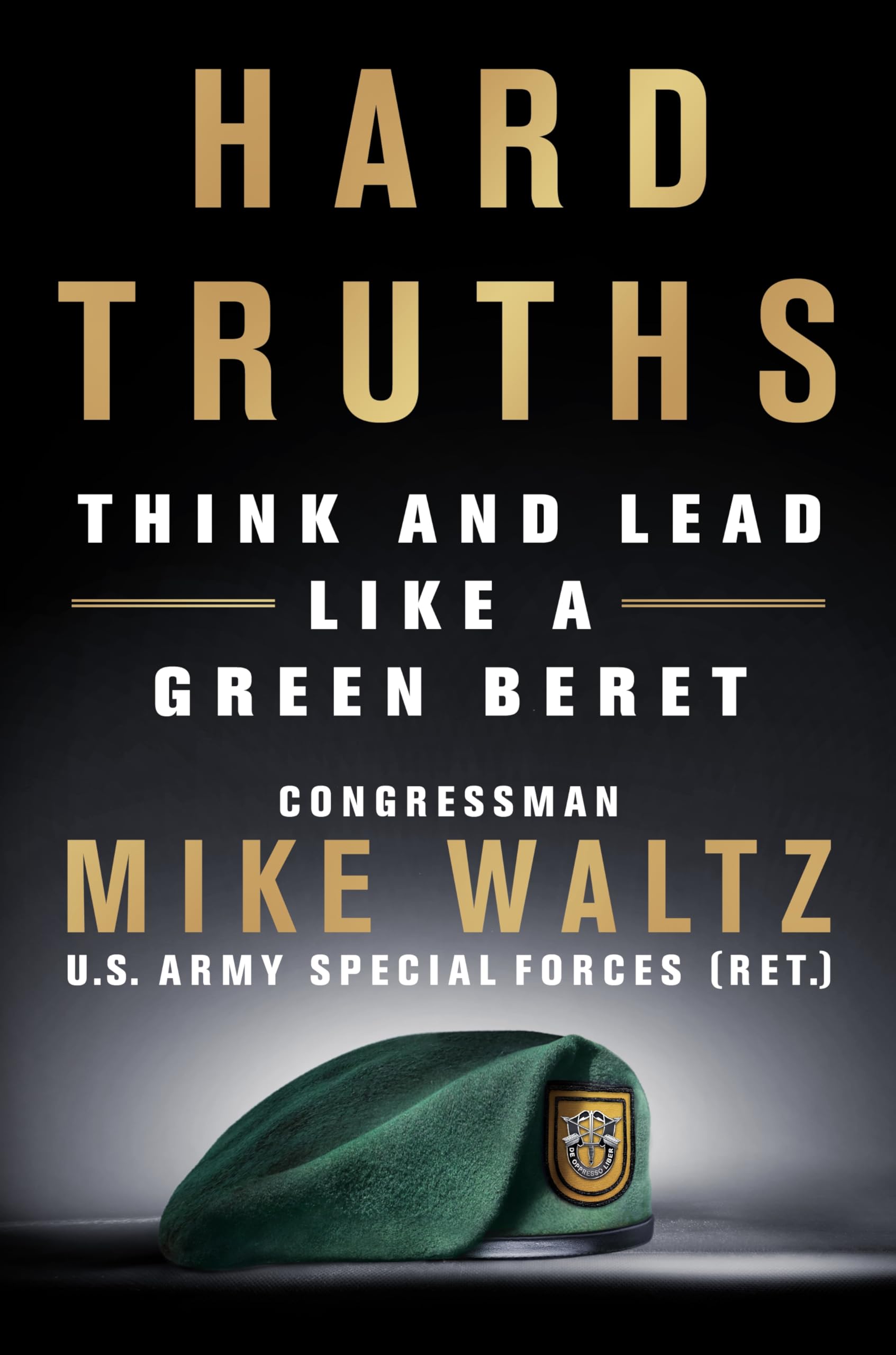 Hard Truths: Think and Lead Like a Green Beret by Waltz, Michael