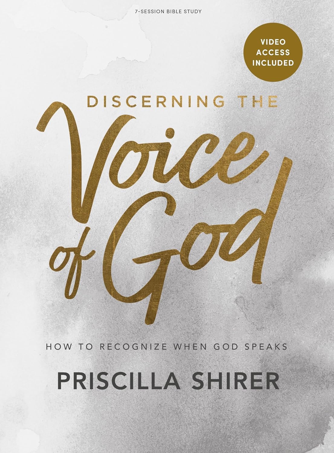 Discerning the Voice of God - Bible Study Book with Video Access: How to Recognize When God Speaks by Shirer, Priscilla