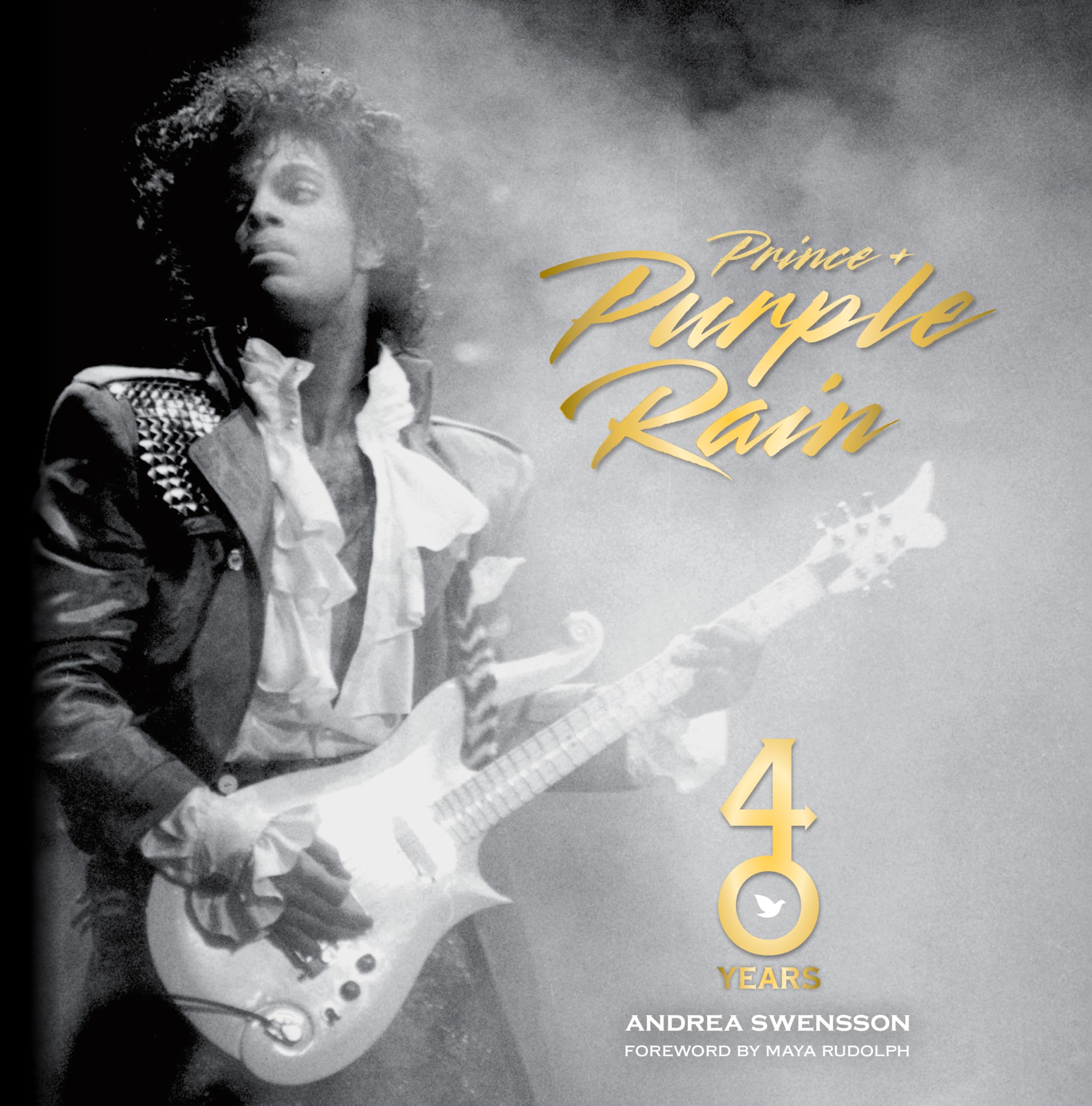 Prince and Purple Rain: 40 Years by Swensson, Andrea