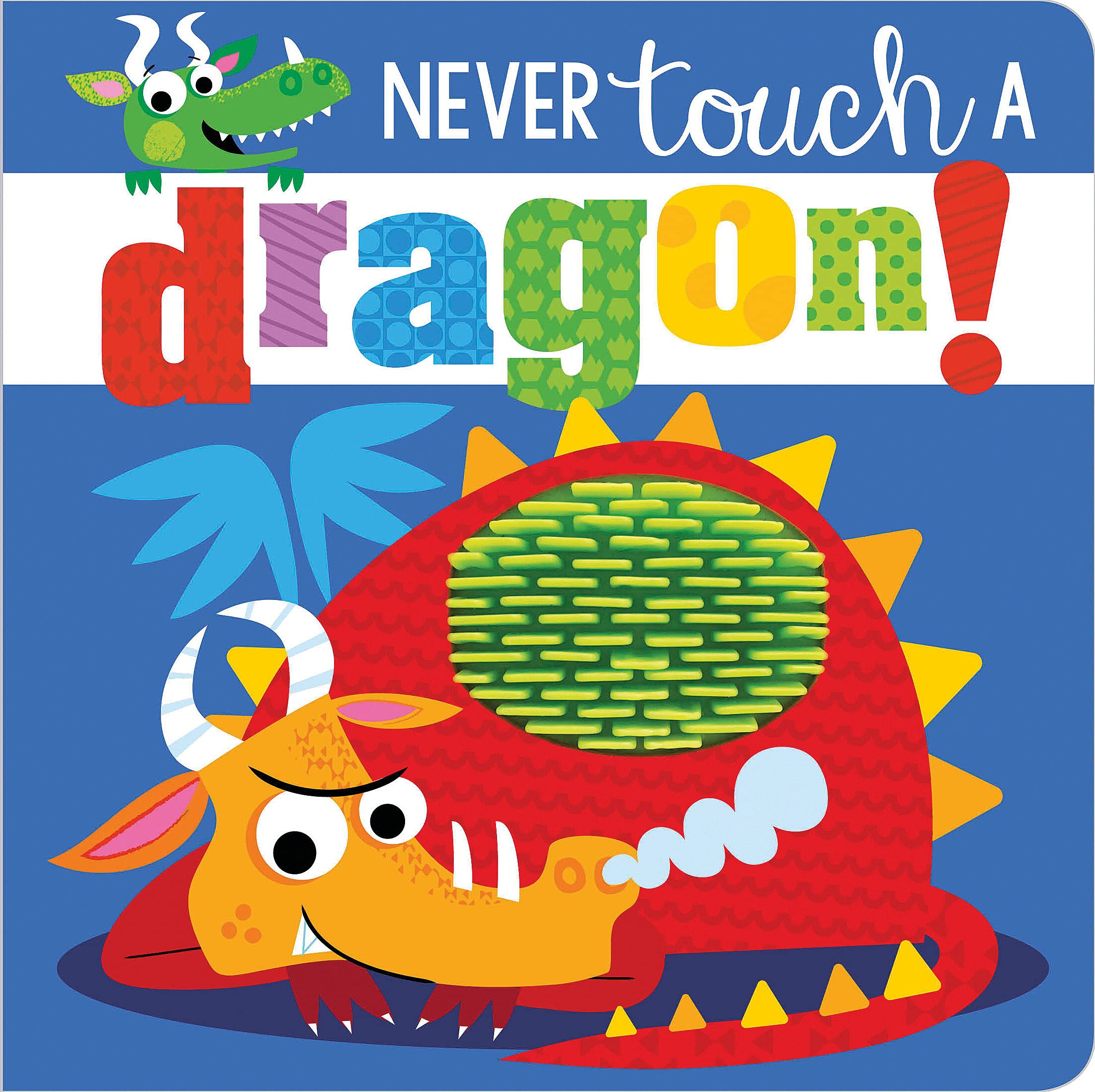 Never Touch a Dragon! by Greening, Rosie